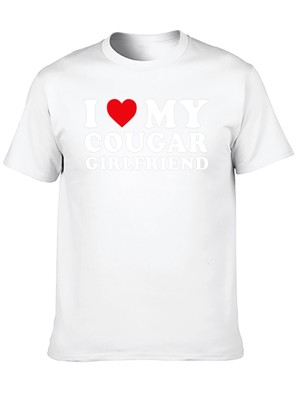 I Love My Cougar Girlfriend Black T-Shirt