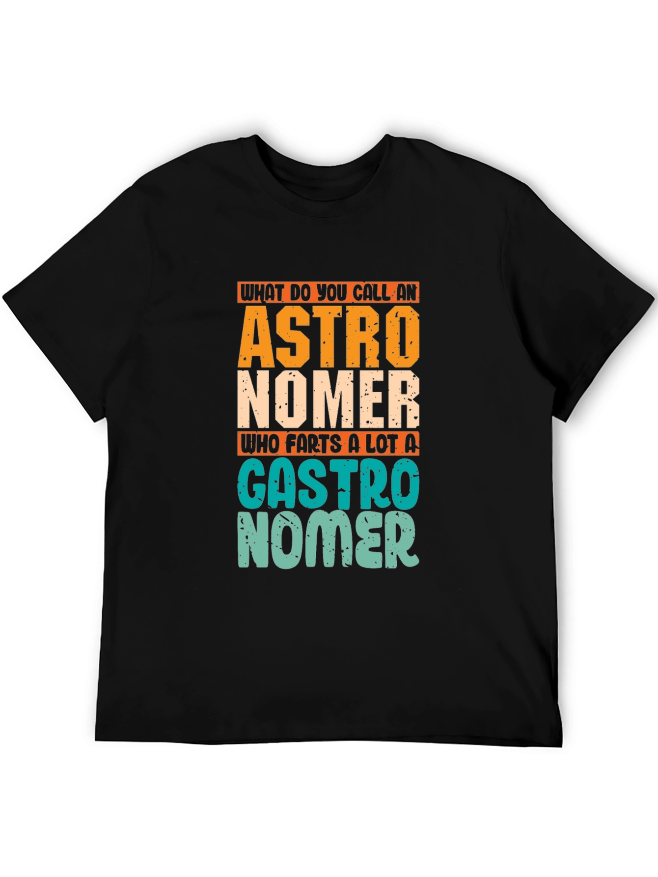Astronomer Gastro Humor Graphic T-Shirt