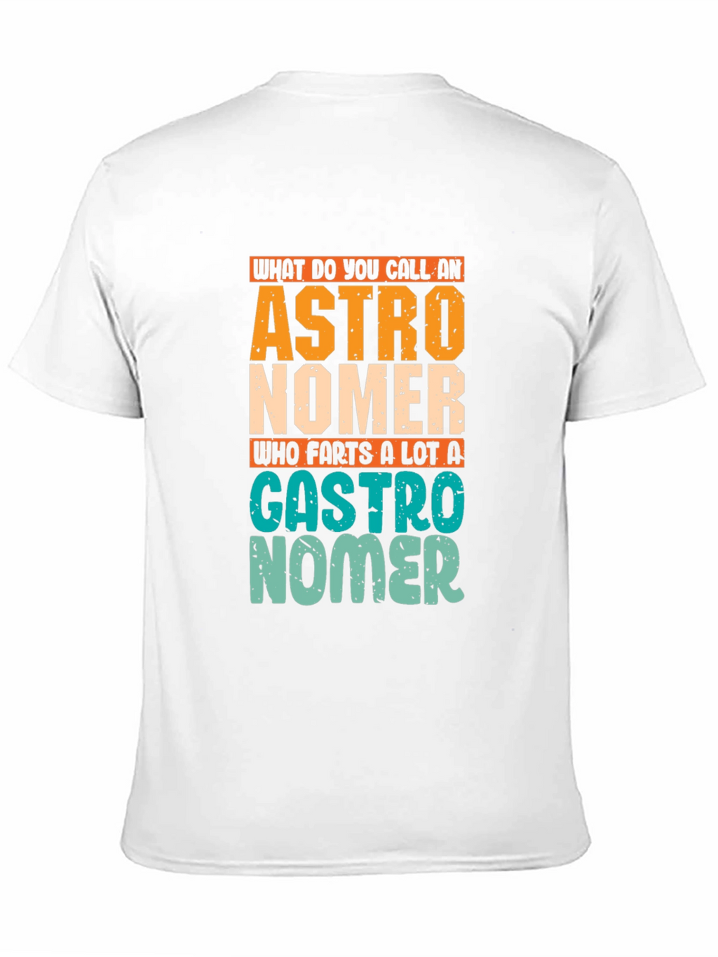 Astronomer Gastro Humor Graphic T-Shirt