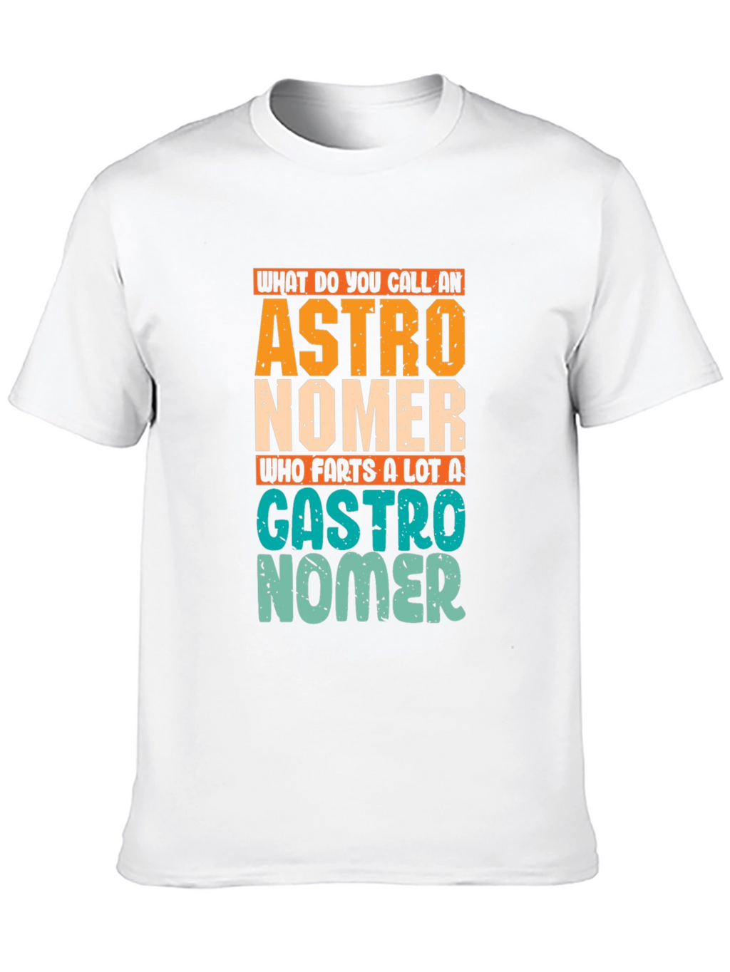 Astronomer Gastro Humor Graphic T-Shirt