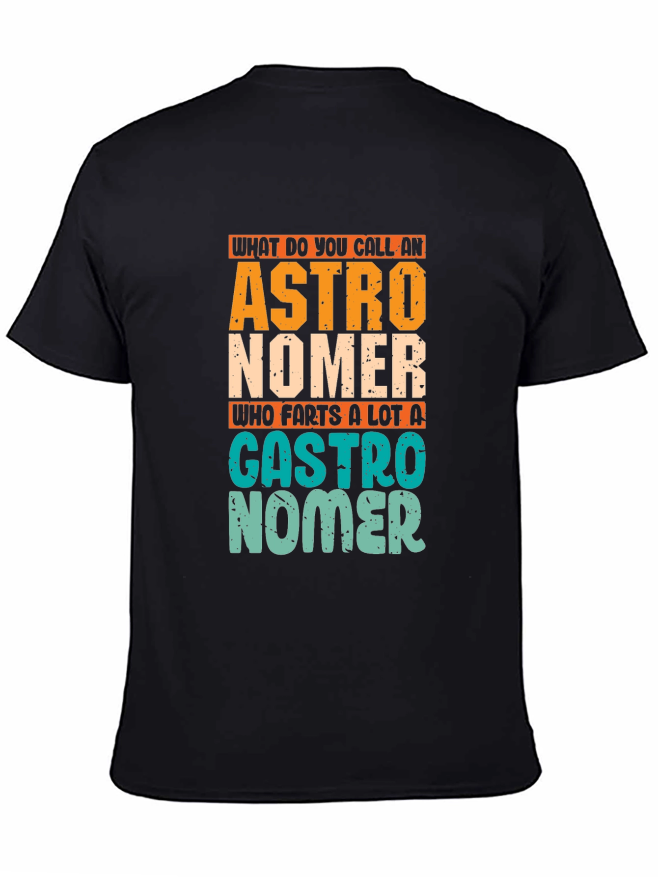 Astronomer Gastro Humor Graphic T-Shirt
