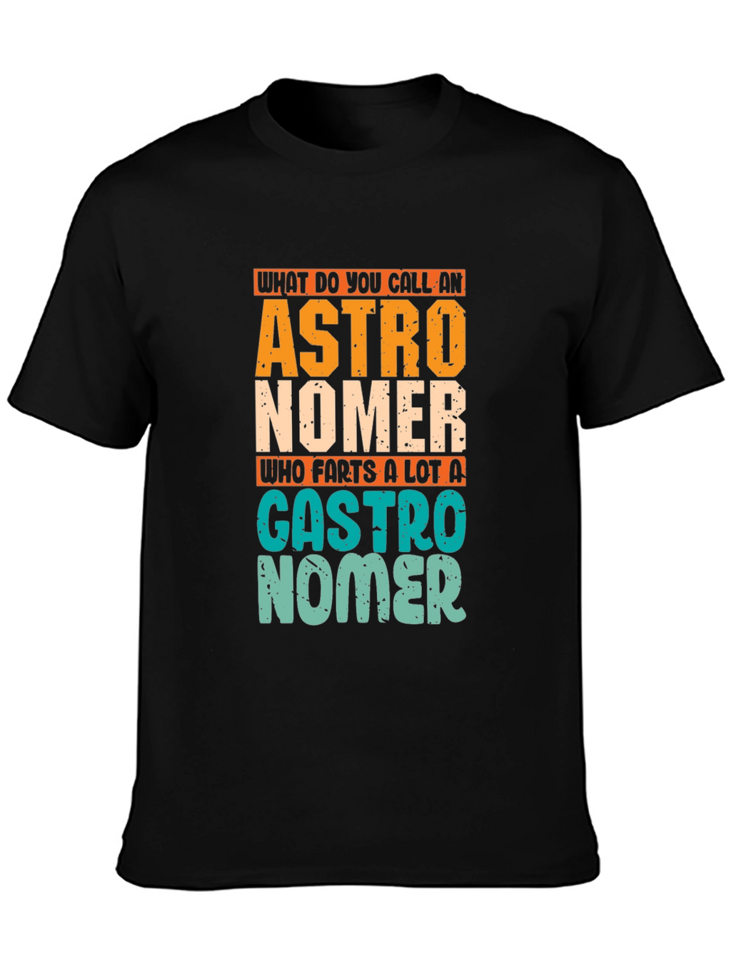 Astronomer Gastro Humor Graphic T-Shirt