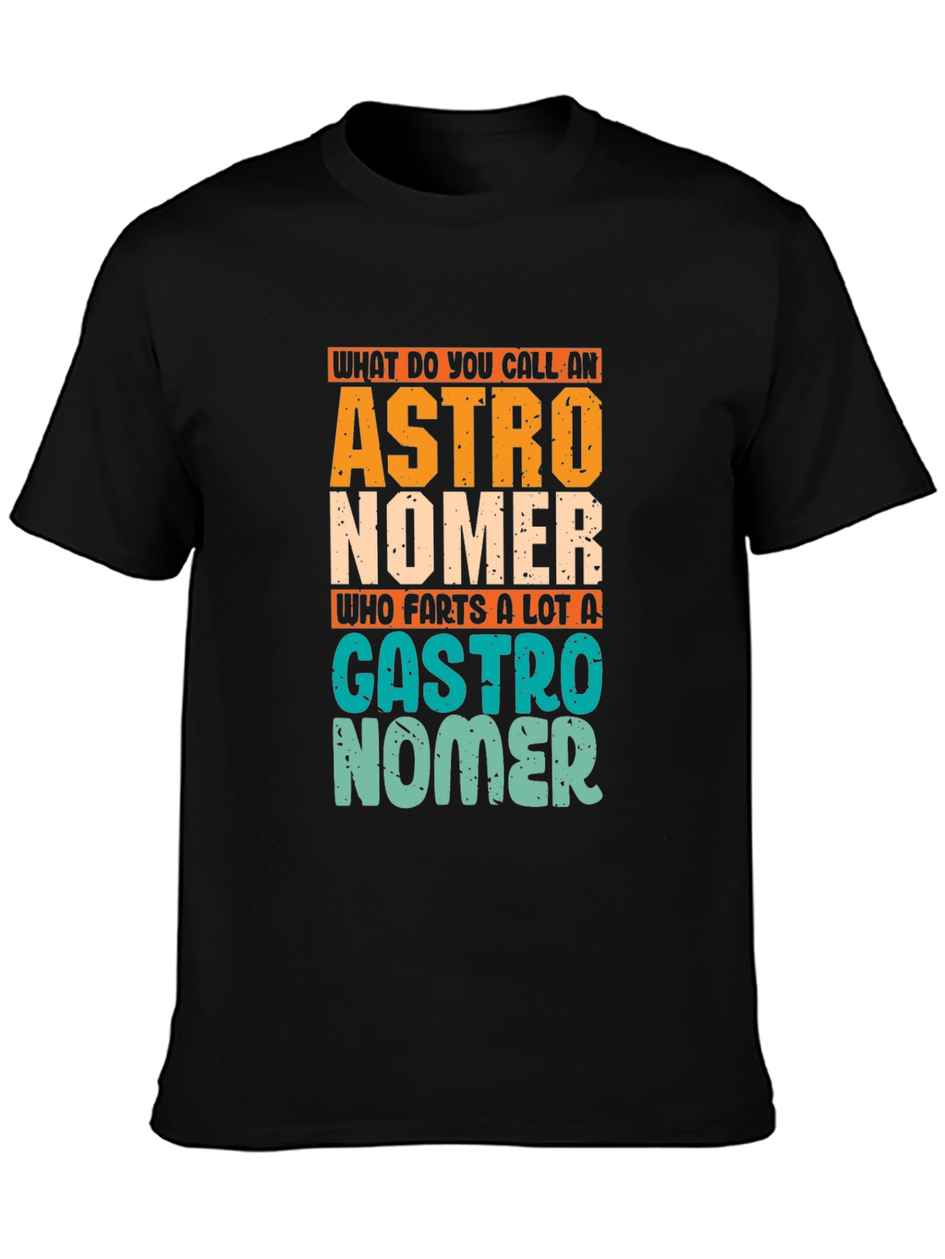 Astronomer Gastro Humor Graphic T-Shirt