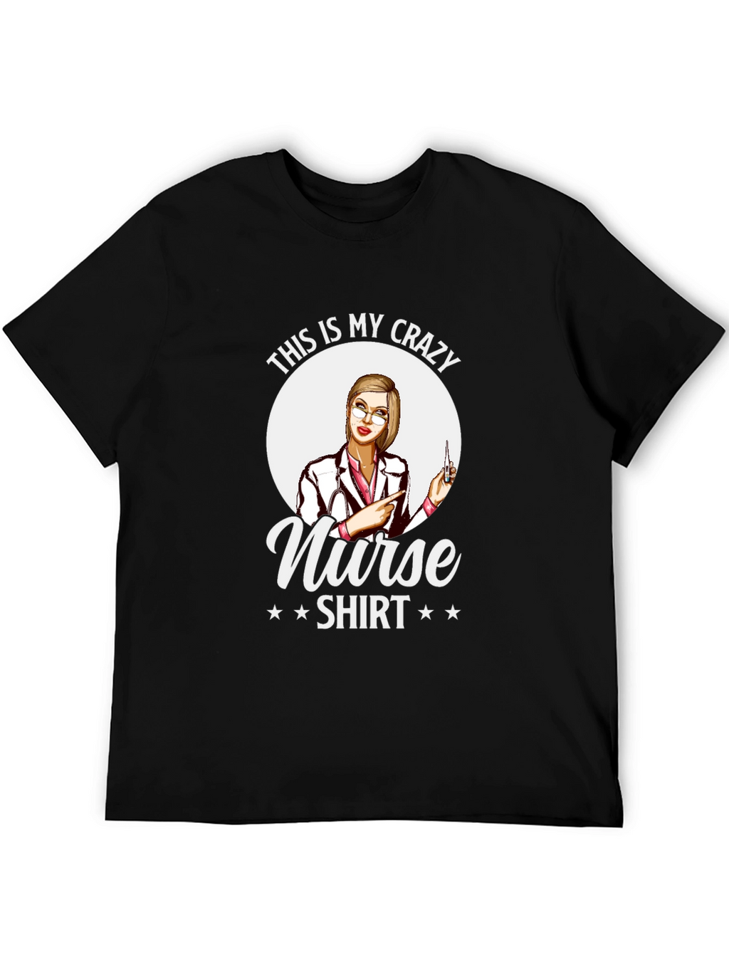 Crazy Nurse Shirt - Novelty Graphic Tee