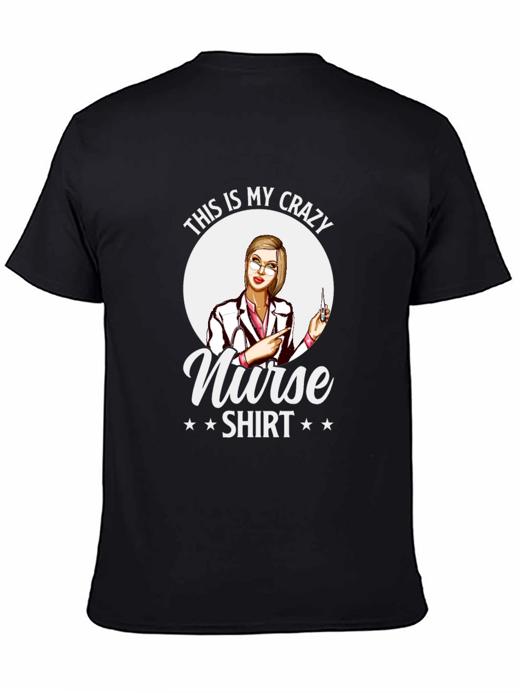 Crazy Nurse Shirt - Novelty Graphic Tee