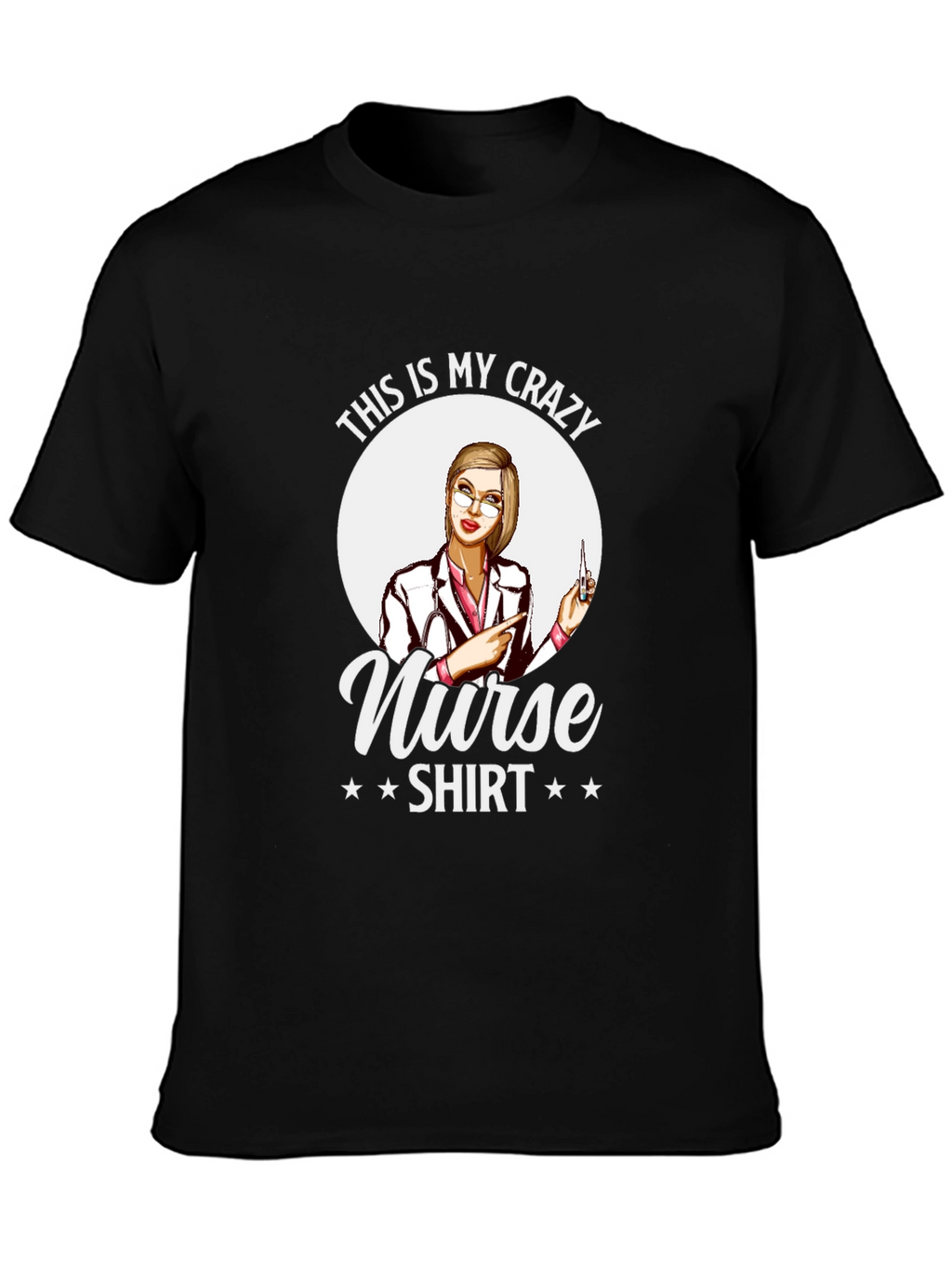 Crazy Nurse Shirt - Novelty Graphic Tee