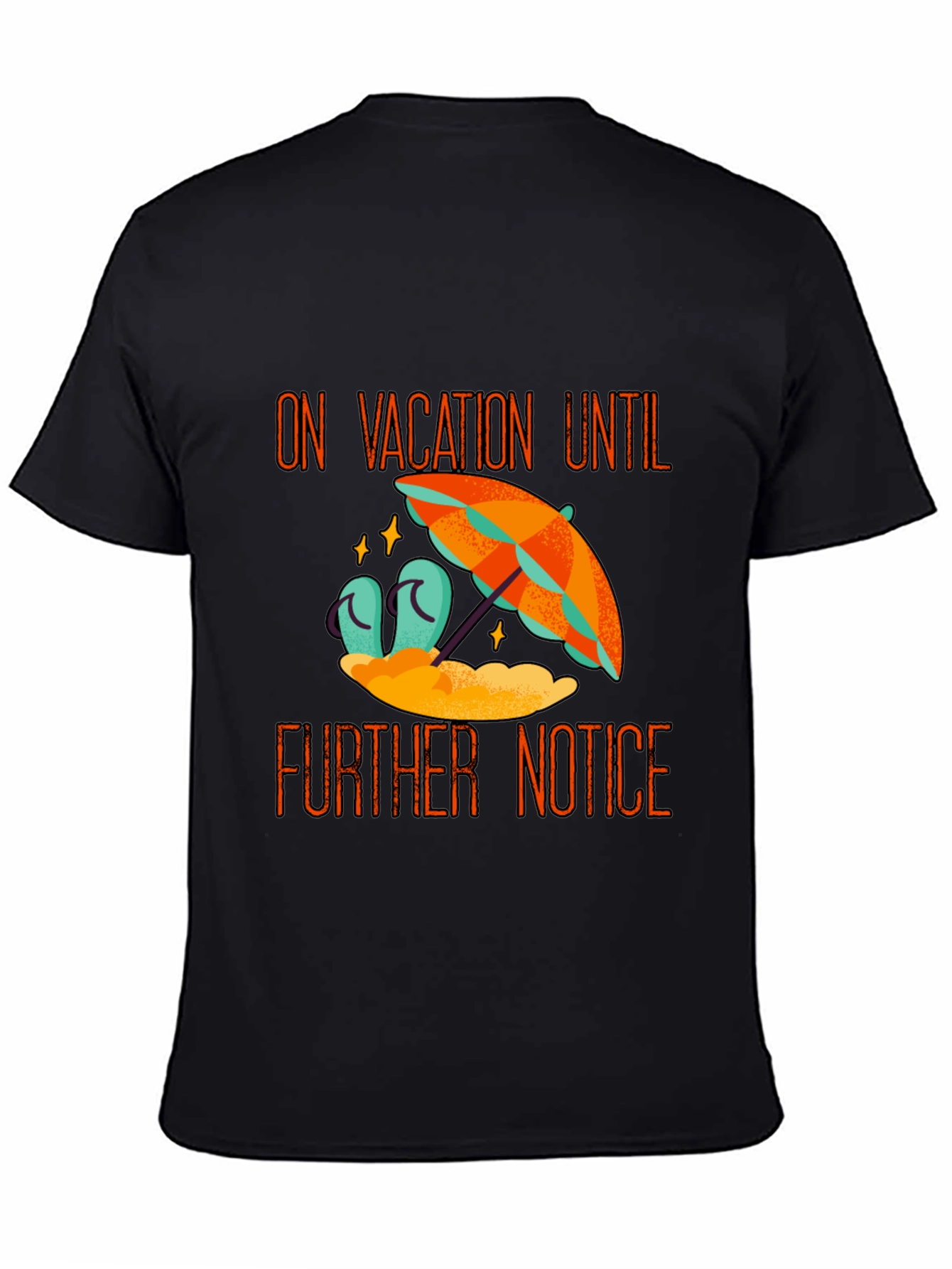 Vacation Mode Tee - On Vacation Until Further Notice