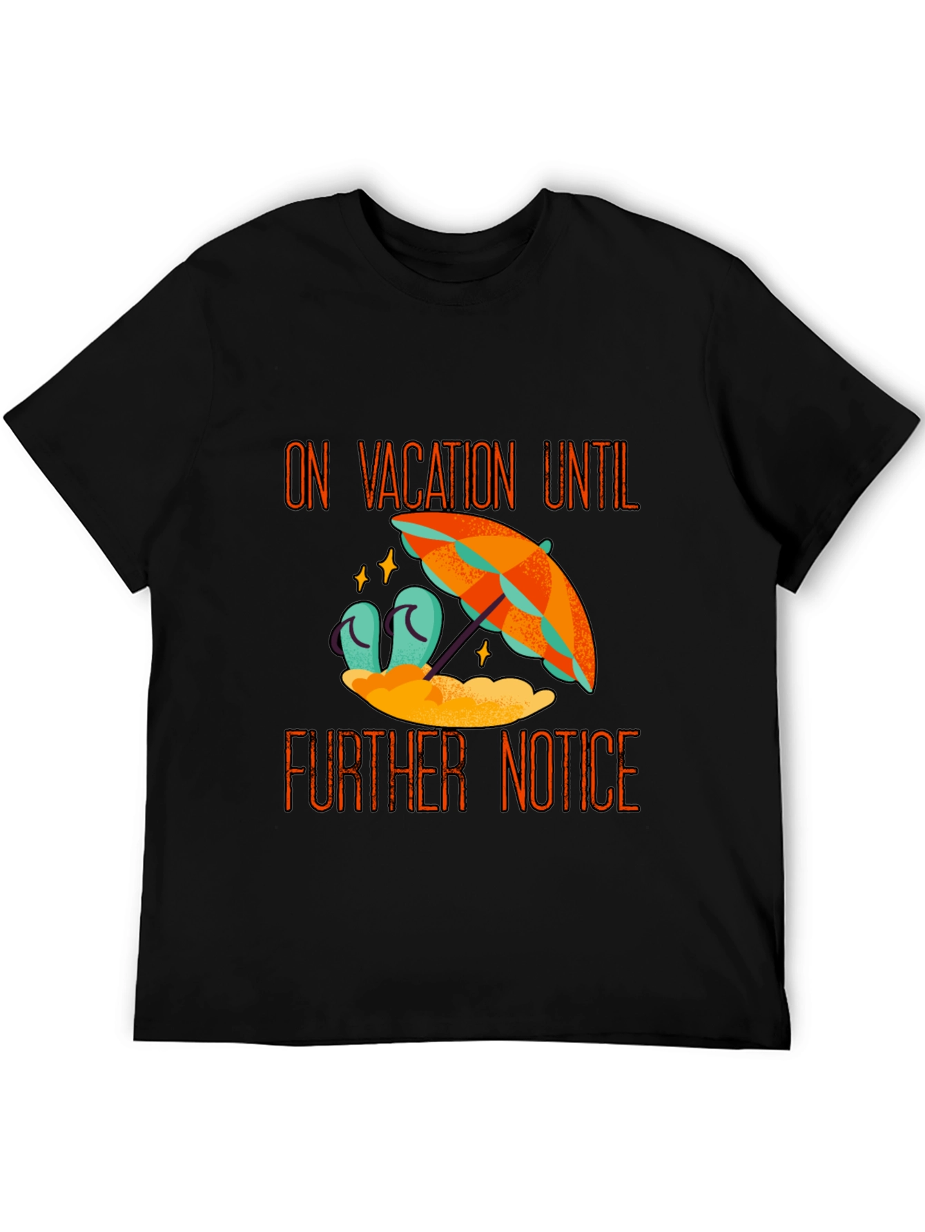 Vacation Mode Tee - On Vacation Until Further Notice
