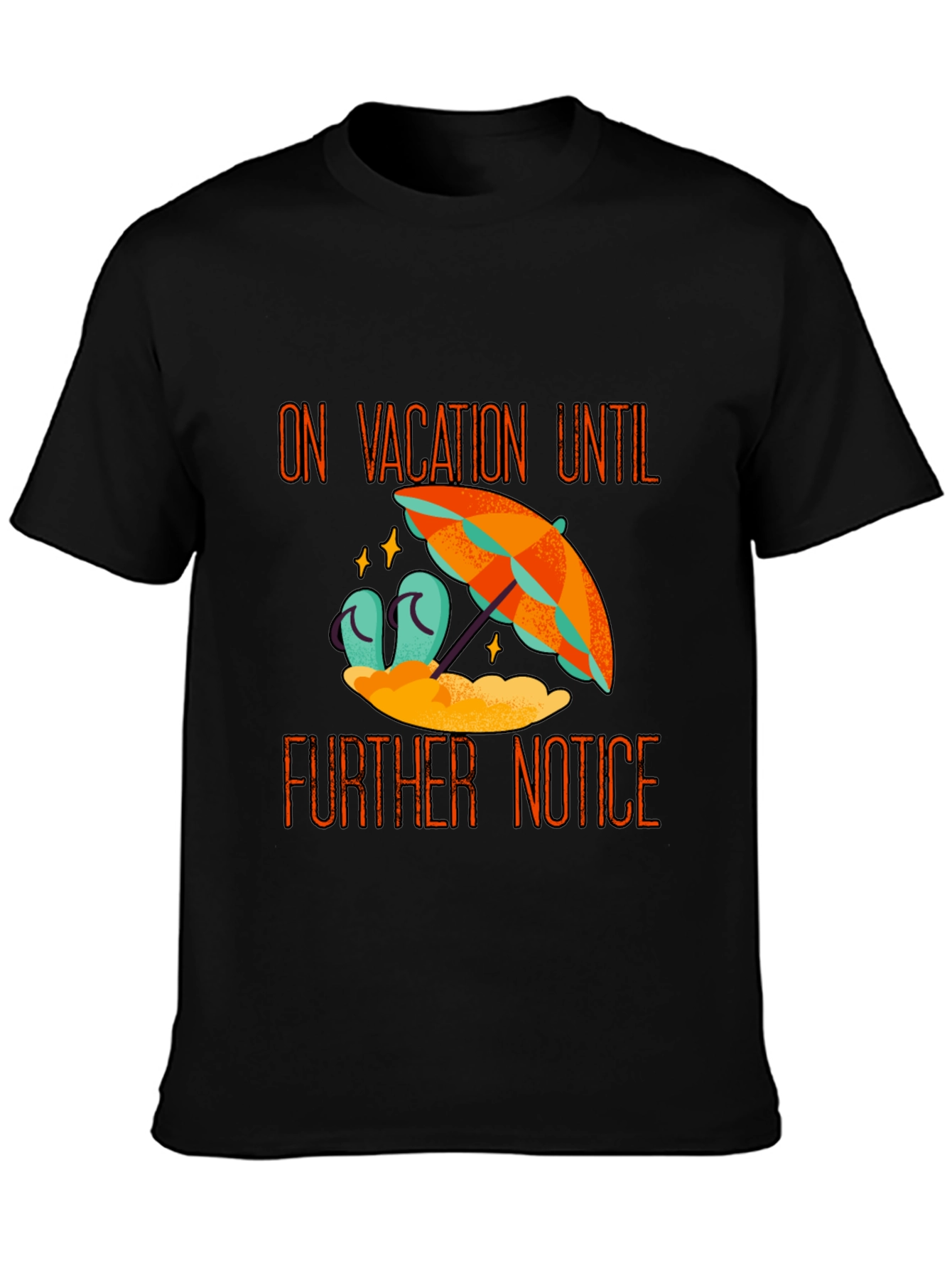 Vacation Mode Tee - On Vacation Until Further Notice