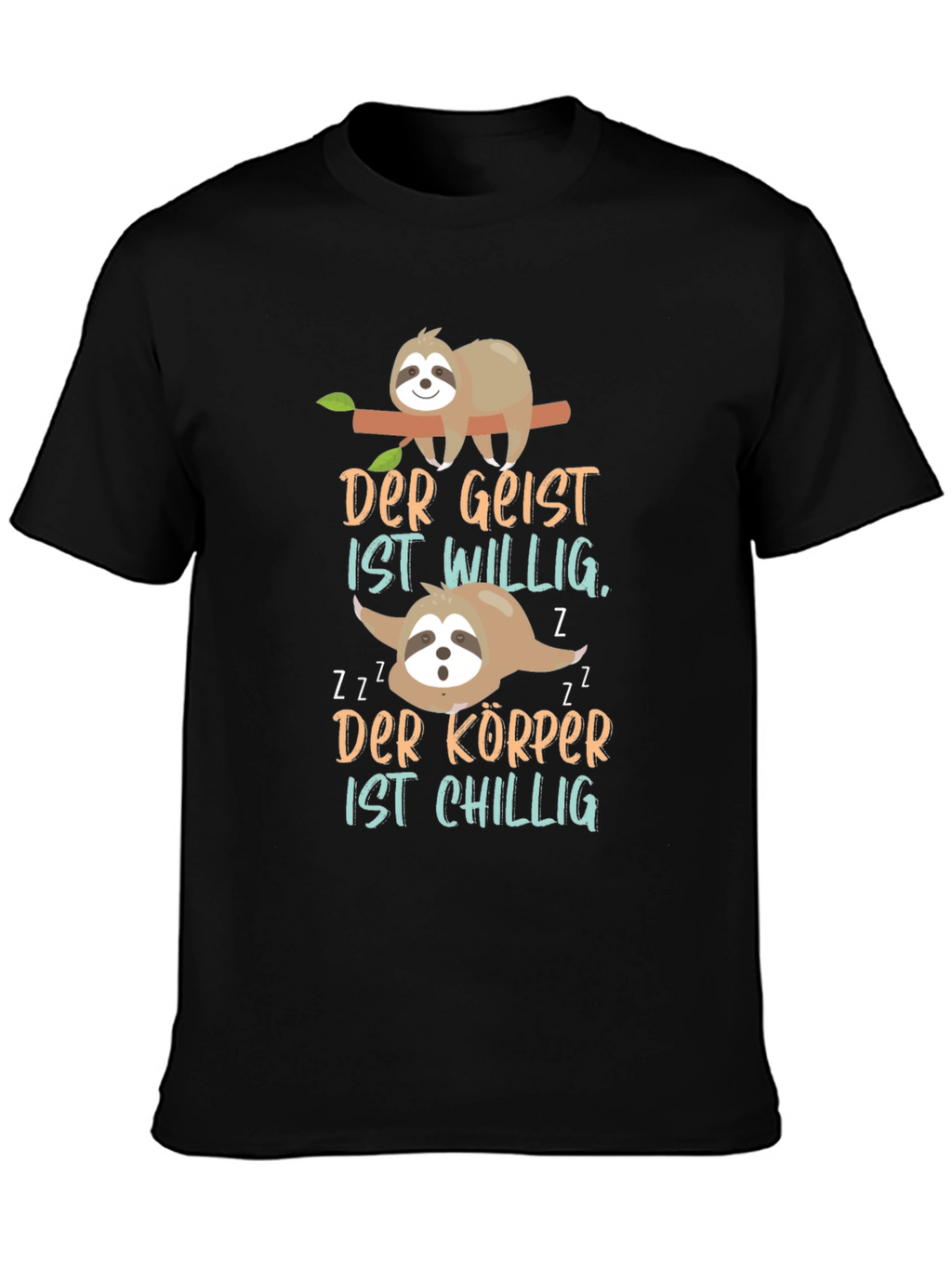 Sloth T-Shirt - Der Geist ist Willig