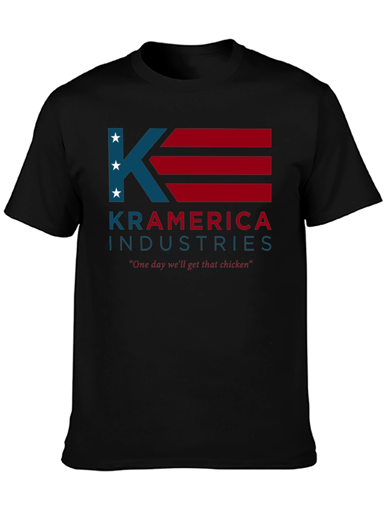 Kramerica Industries T-Shirt - One Day Well Get That Chicken