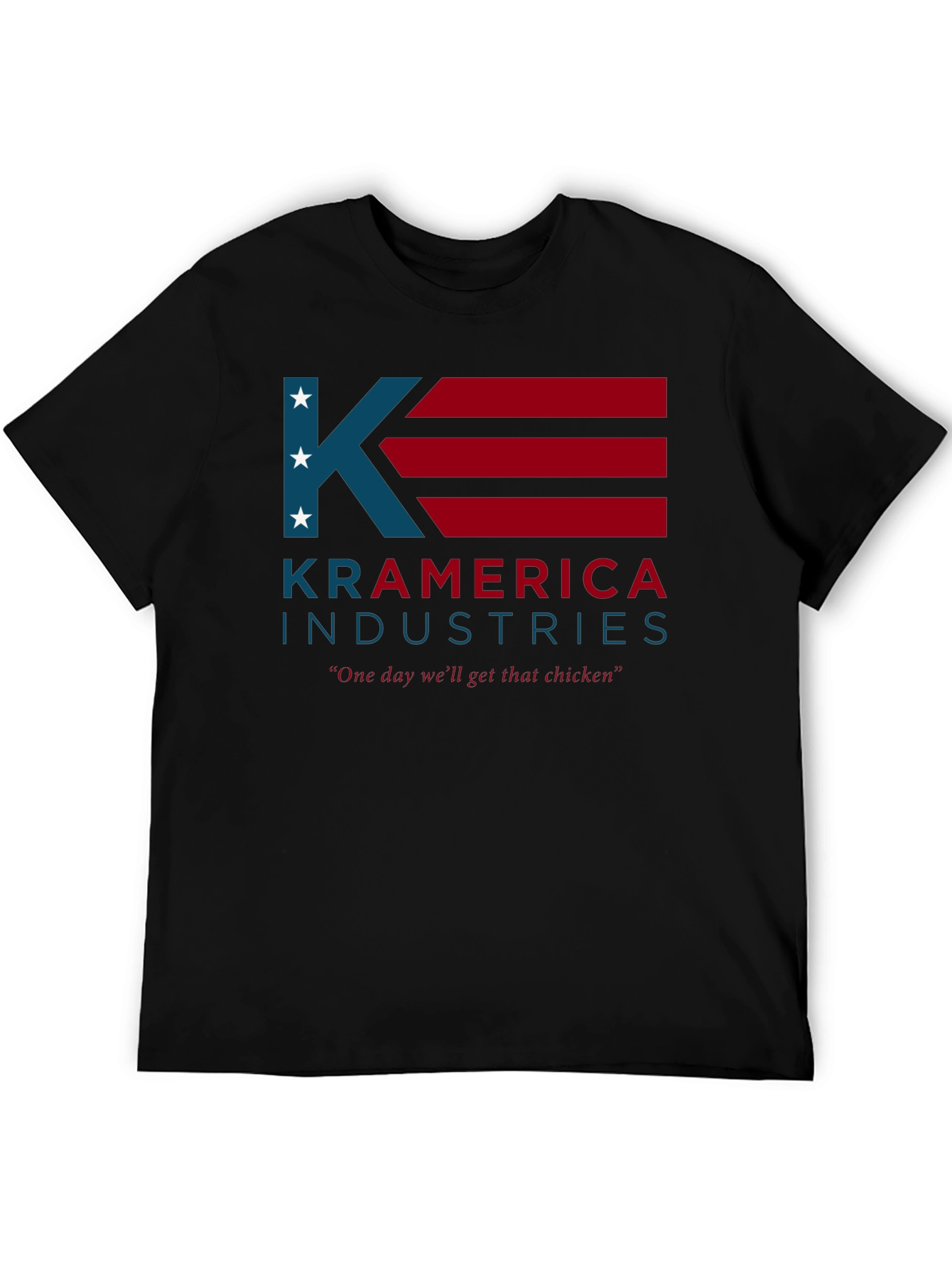Kramerica Industries T-Shirt - One Day Well Get That Chicken