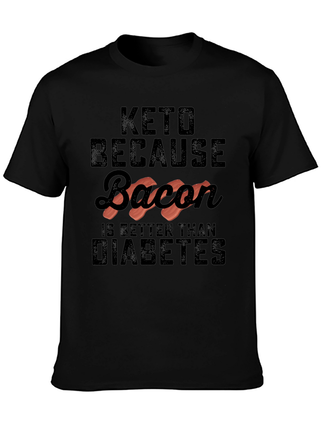 Keto Bacon Diabetes Funny Graphic Tee