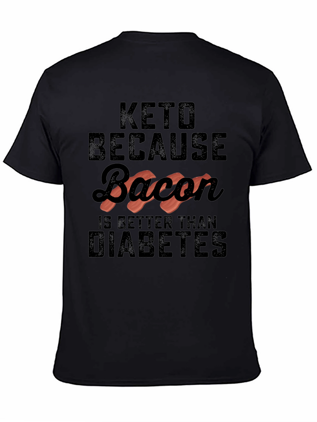 Keto Bacon Diabetes Funny Graphic Tee