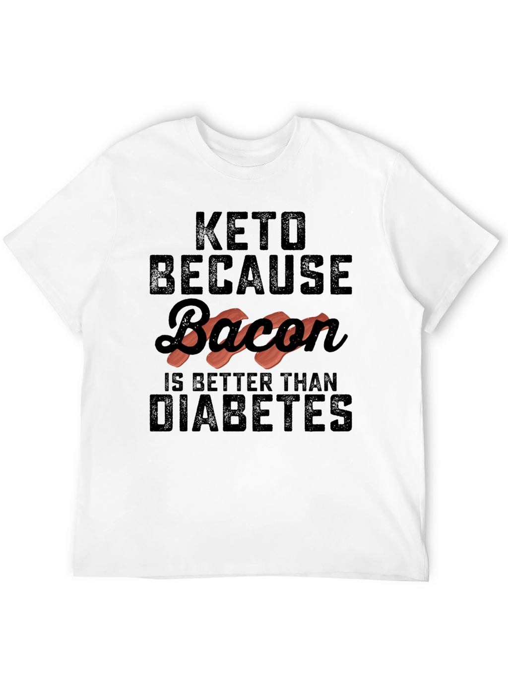 Keto Bacon Diabetes Funny Graphic Tee