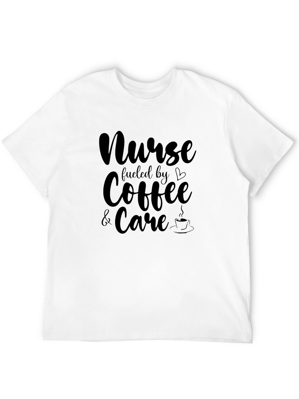 Nurse Fueled by Coffee & Care Graphic Tee