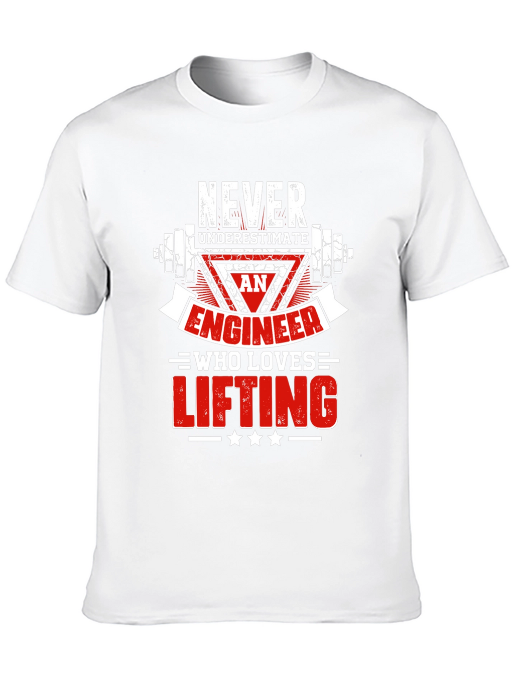 Engineer Lifting T-Shirt - Never Underestimate