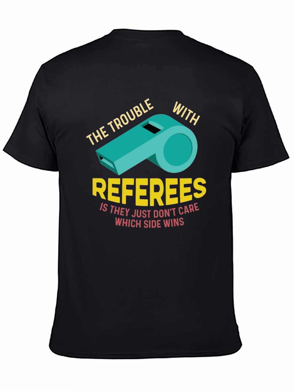 The Trouble With Referees Funny T-Shirt