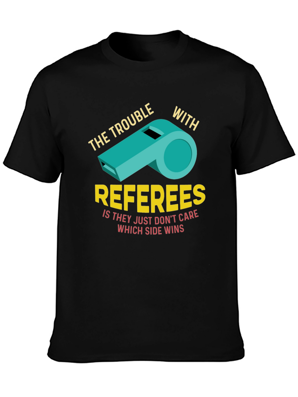 The Trouble With Referees Funny T-Shirt