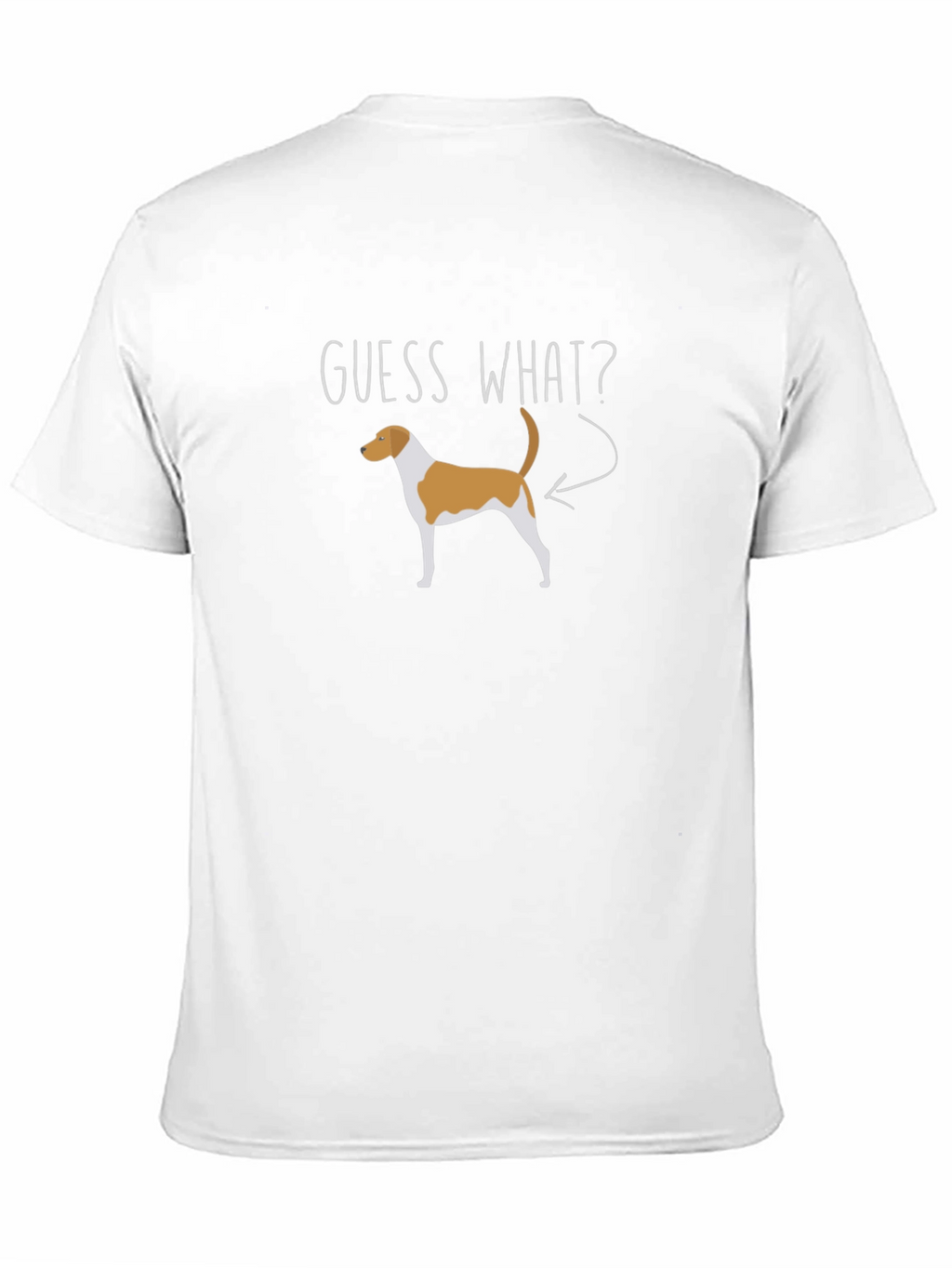 Guess What? Funny Dog Graphic T-Shirt