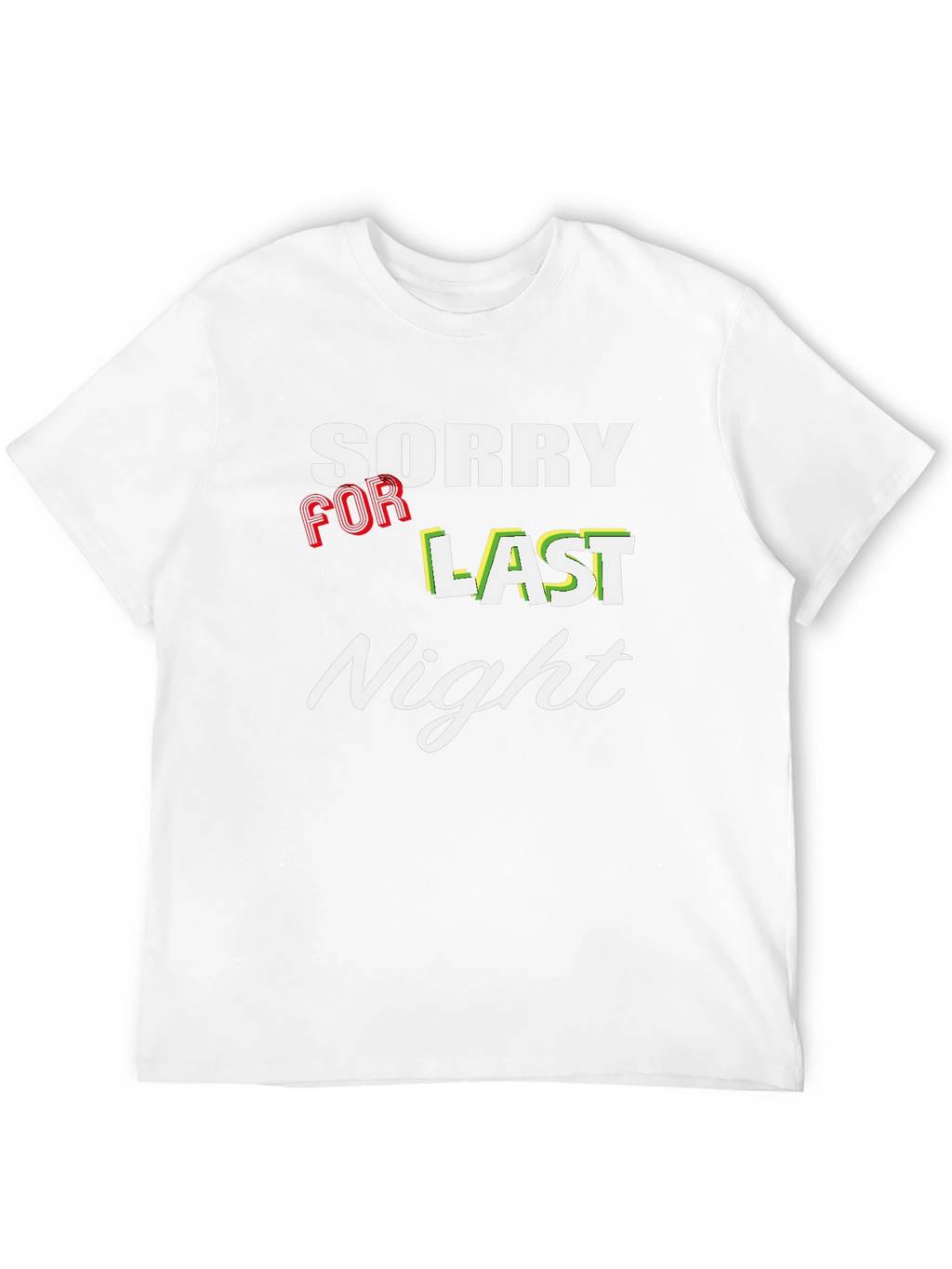 Sorry For Last Night Graphic T-Shirt