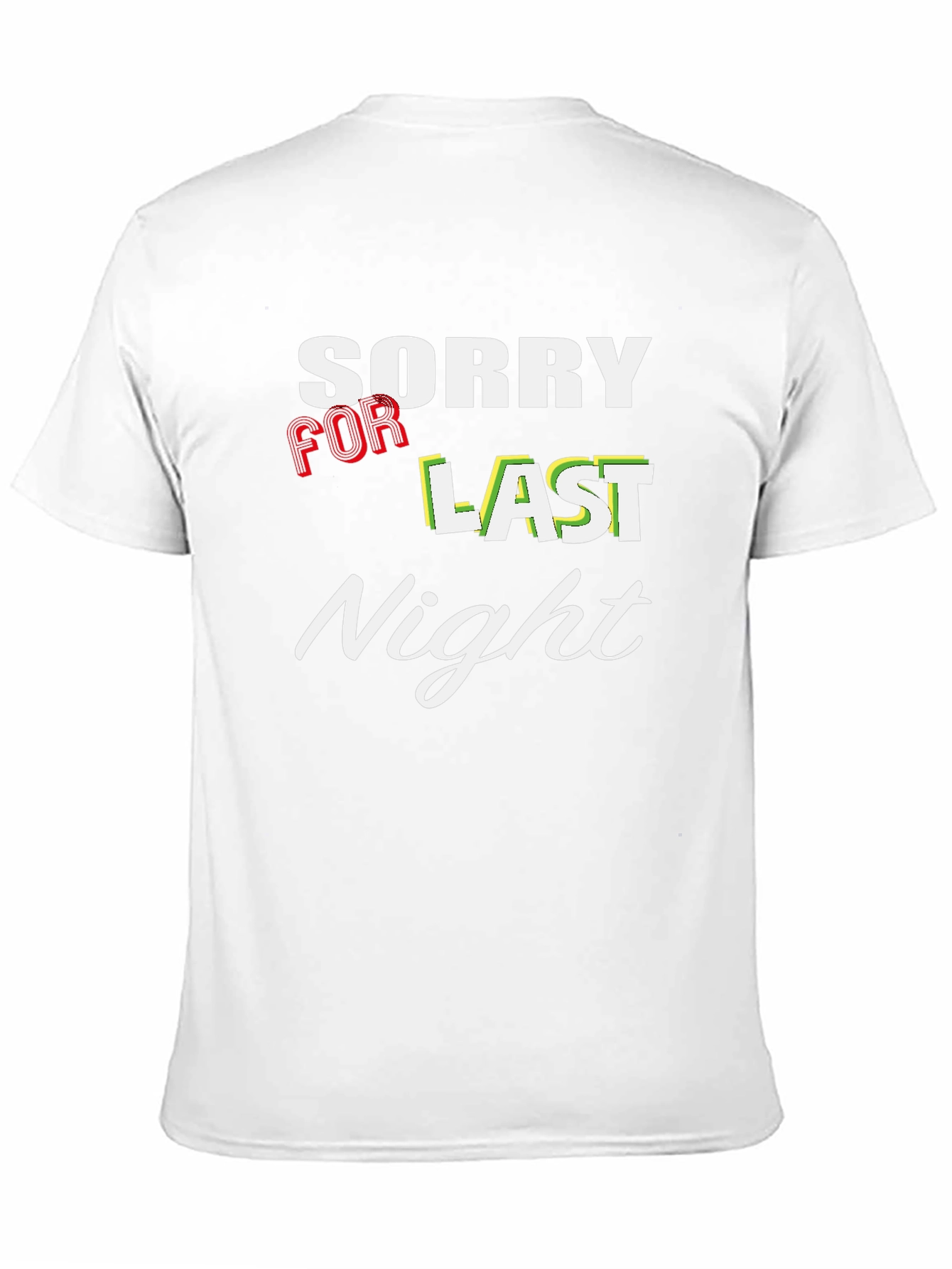 Sorry For Last Night Graphic T-Shirt