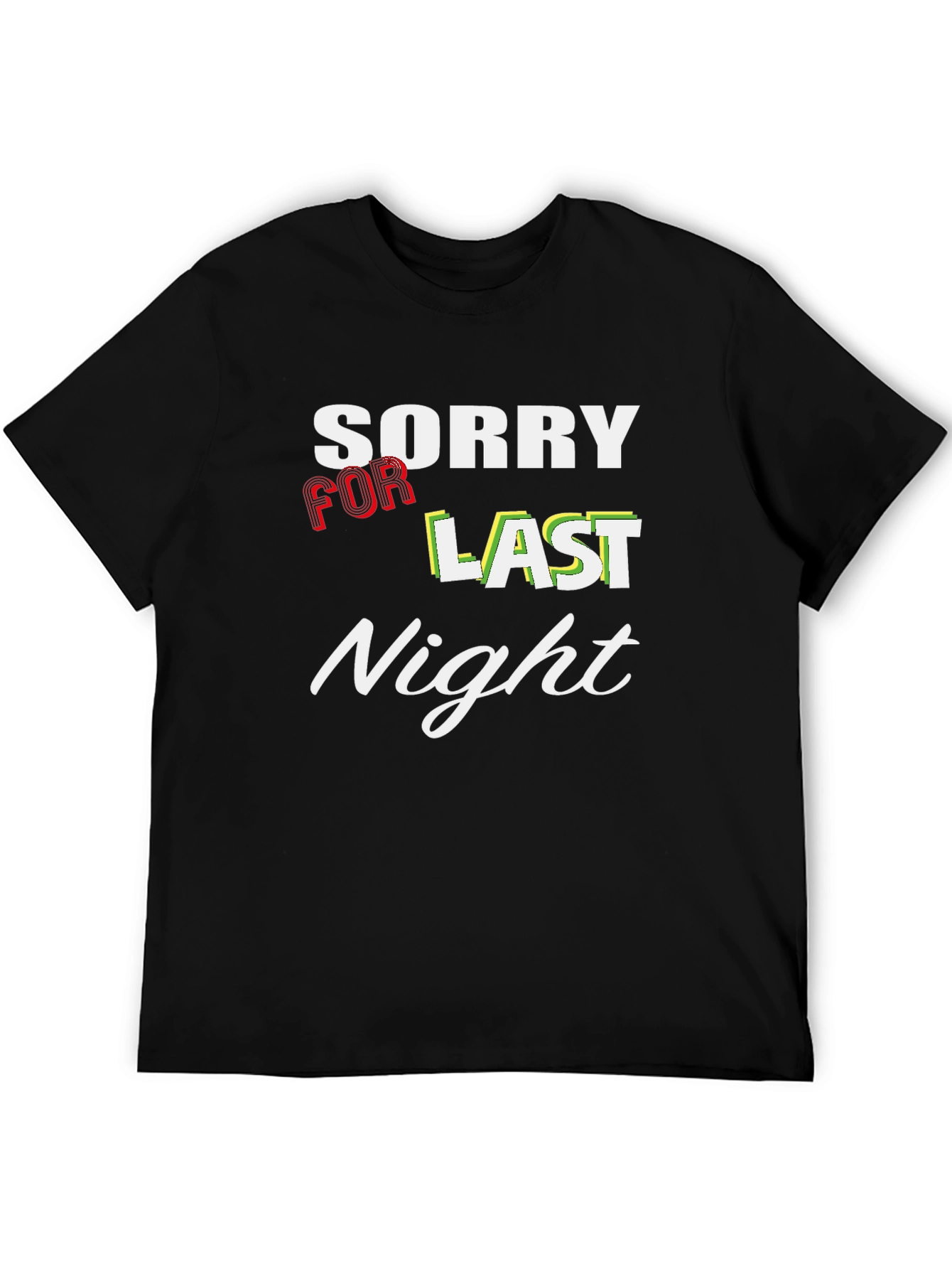 Sorry For Last Night Graphic T-Shirt