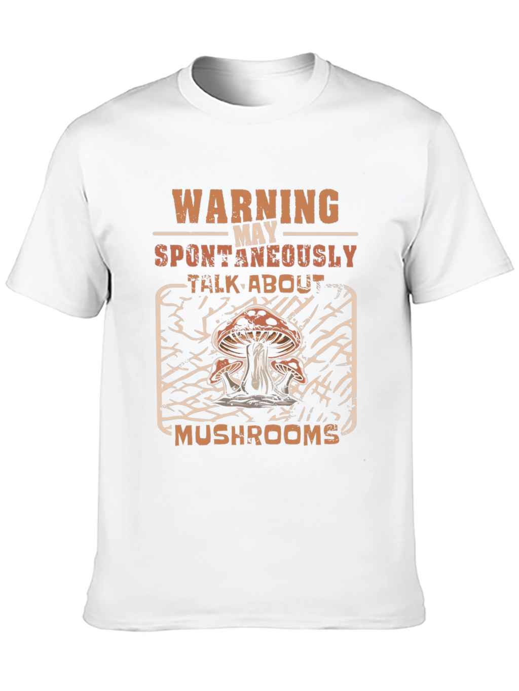 Warning May Spontaneously Talk About Mushrooms T-Shirt