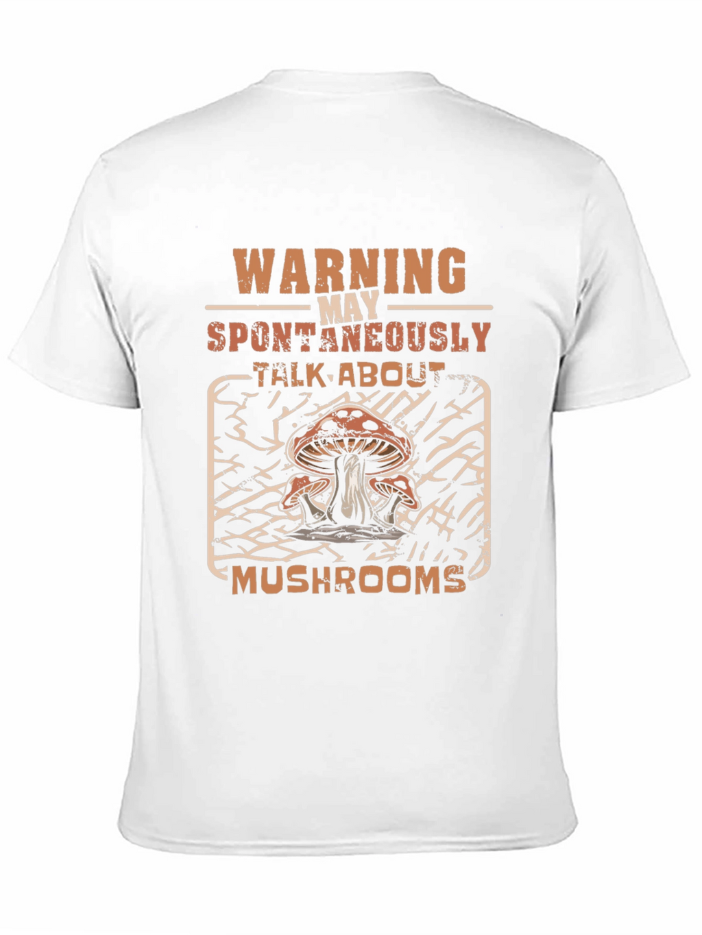 Warning May Spontaneously Talk About Mushrooms T-Shirt