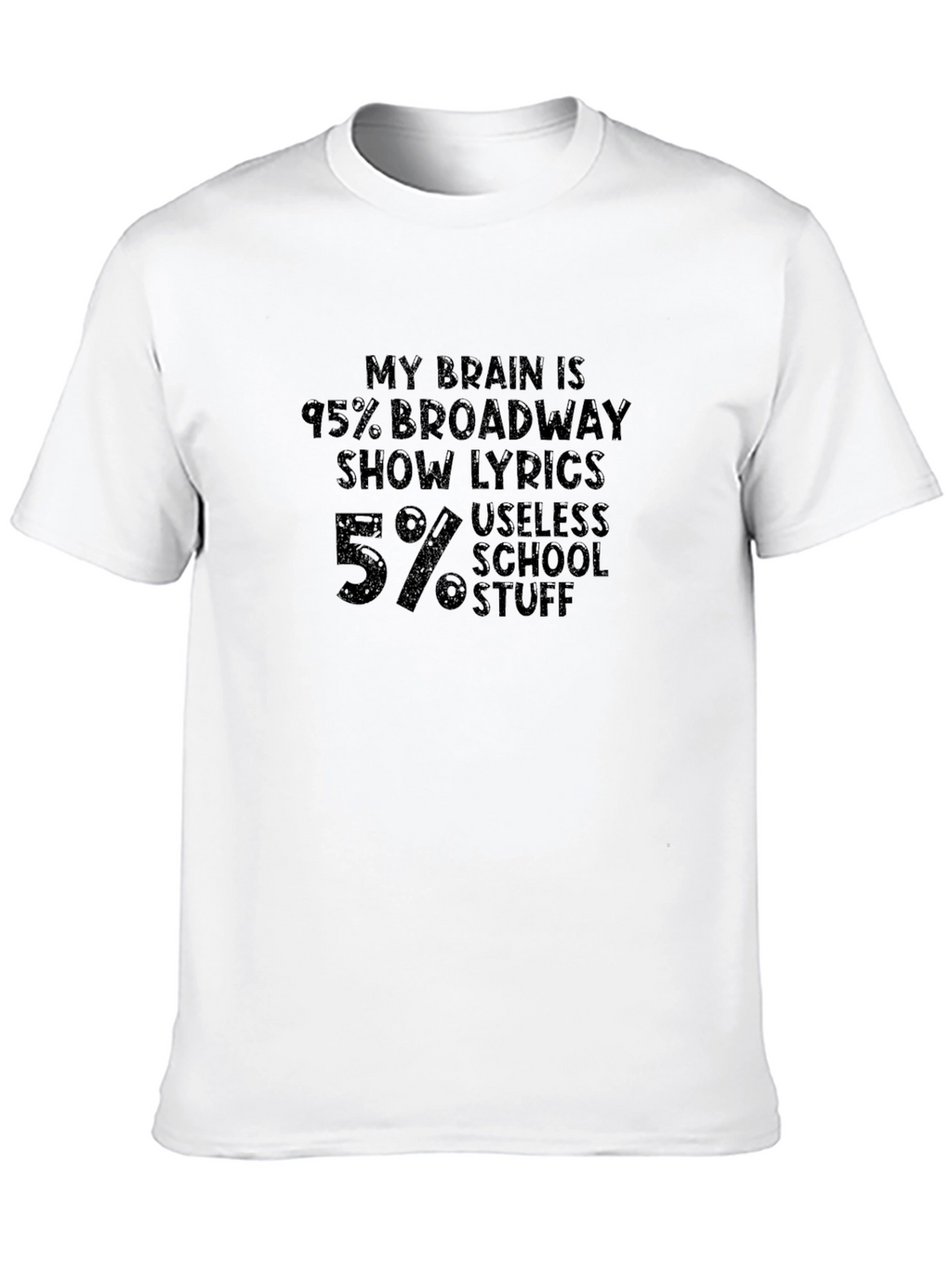 Broadway Lover Tee - 95% Lyrics 5% School