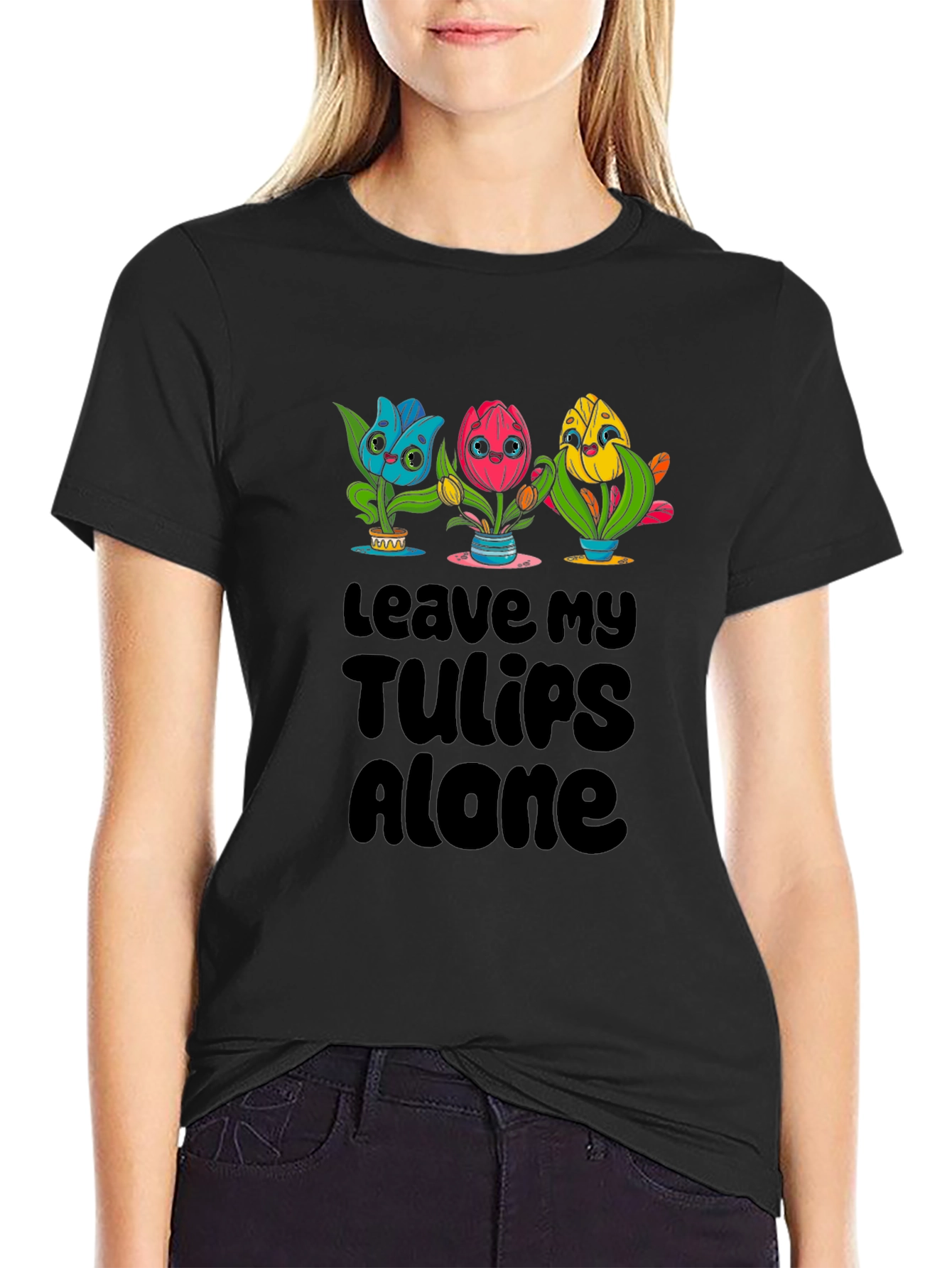 Leave My Tulips Alone Graphic T-Shirt