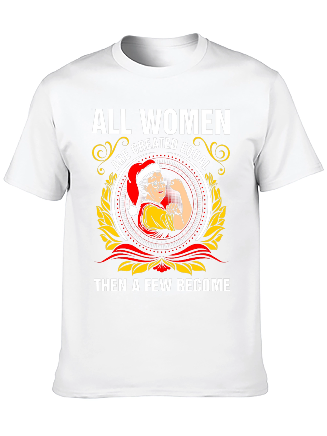 Empowered Women T-Shirt - All Women Are Created Equal
