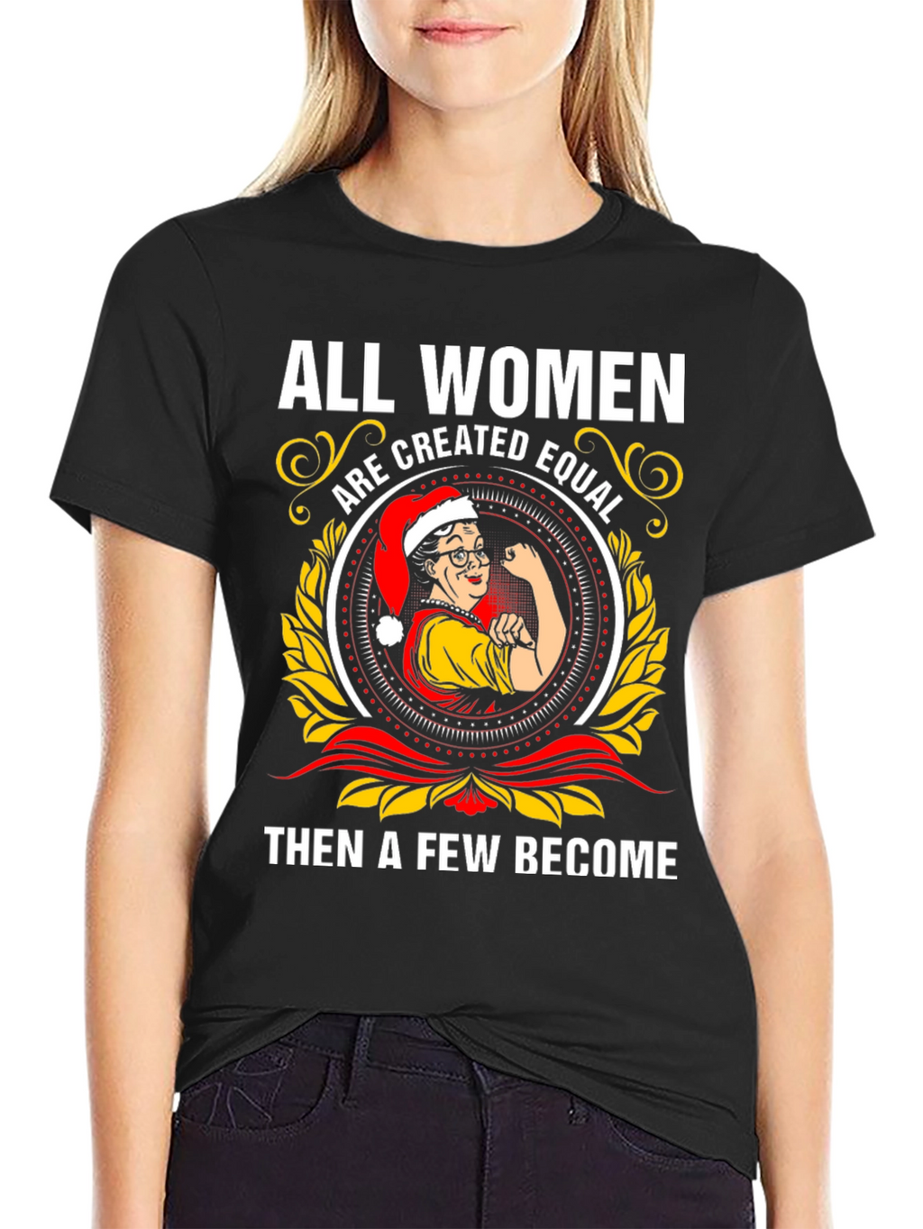 Empowered Women T-Shirt - All Women Are Created Equal