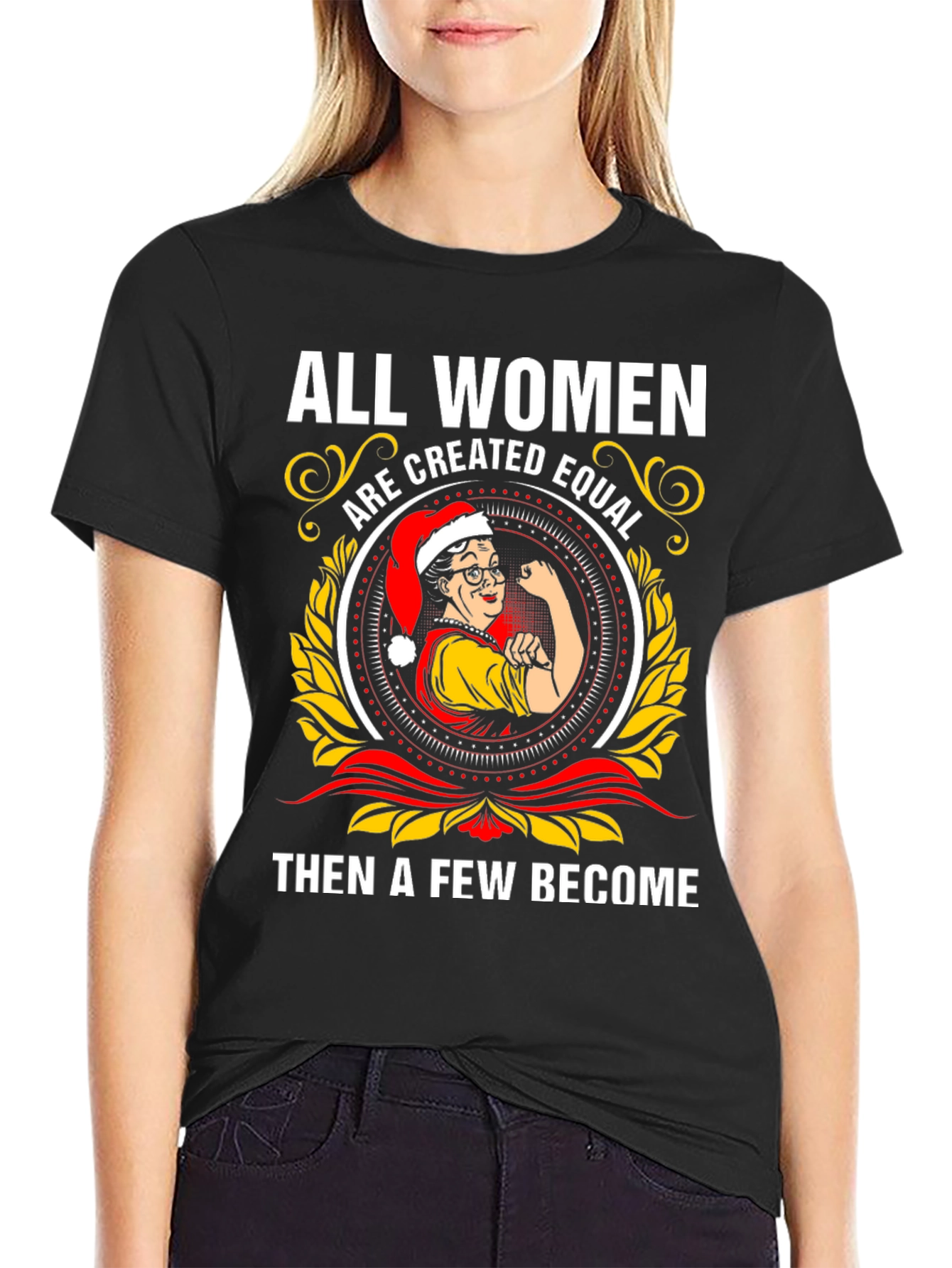 Empowered Women T-Shirt - All Women Are Created Equal