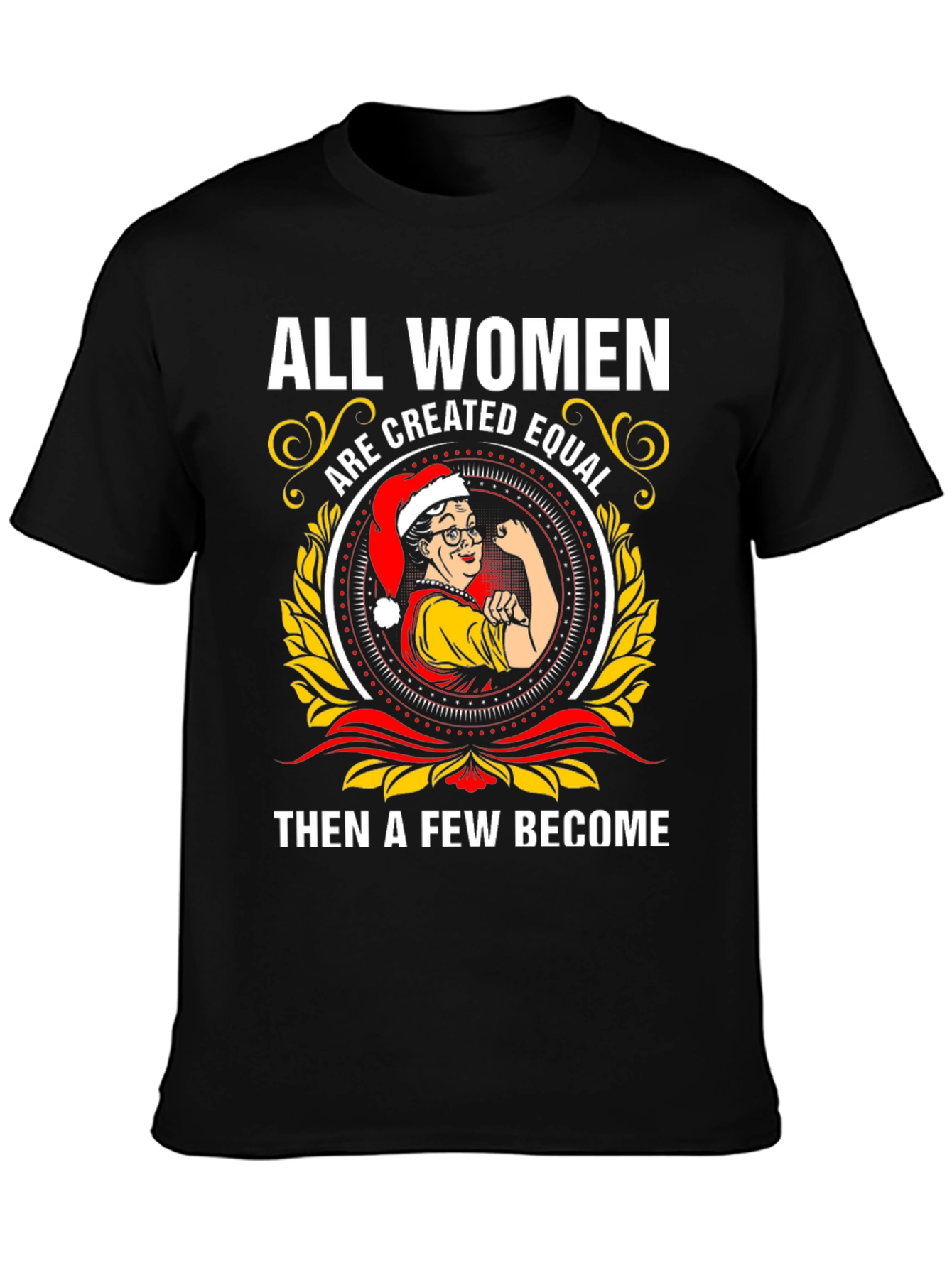 Empowered Women T-Shirt - All Women Are Created Equal