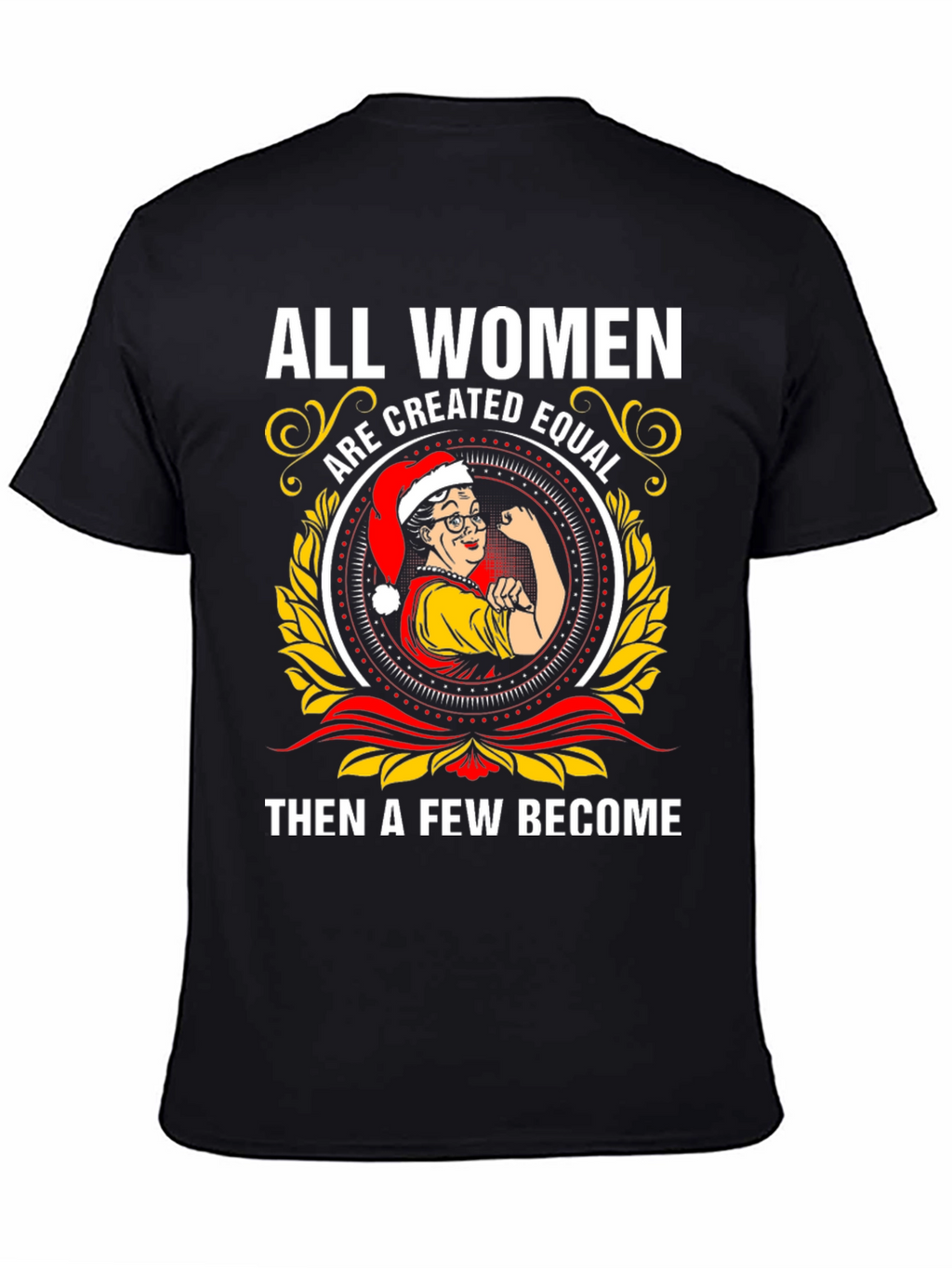Empowered Women T-Shirt - All Women Are Created Equal