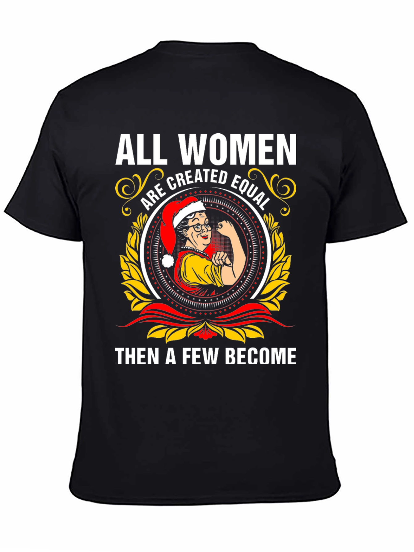 Empowered Women T-Shirt - All Women Are Created Equal