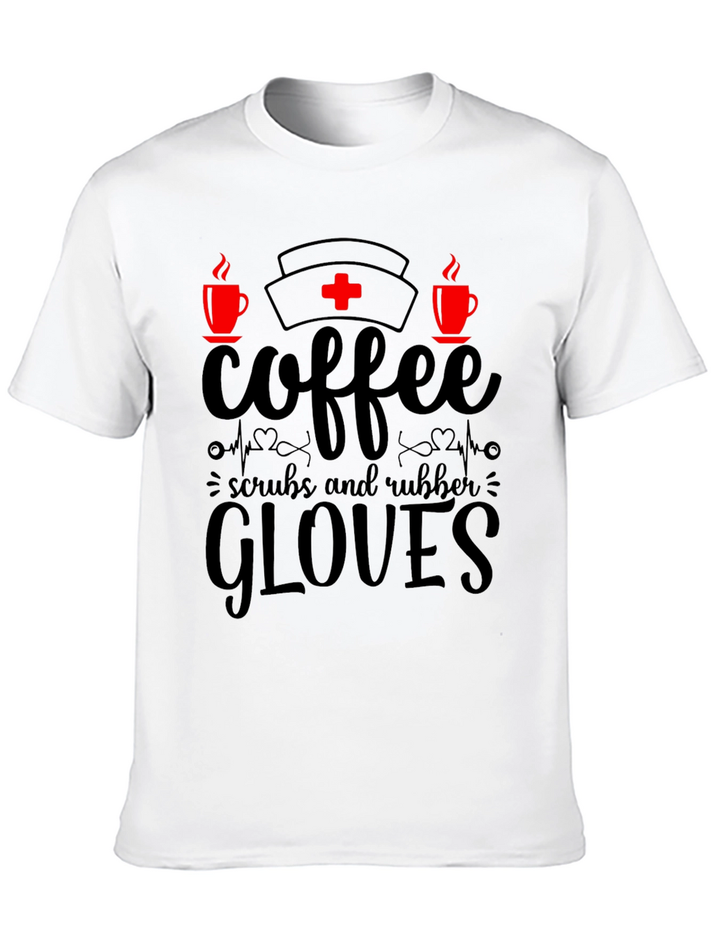 Coffee Scrubs & Rubber Gloves Nurse T-Shirt