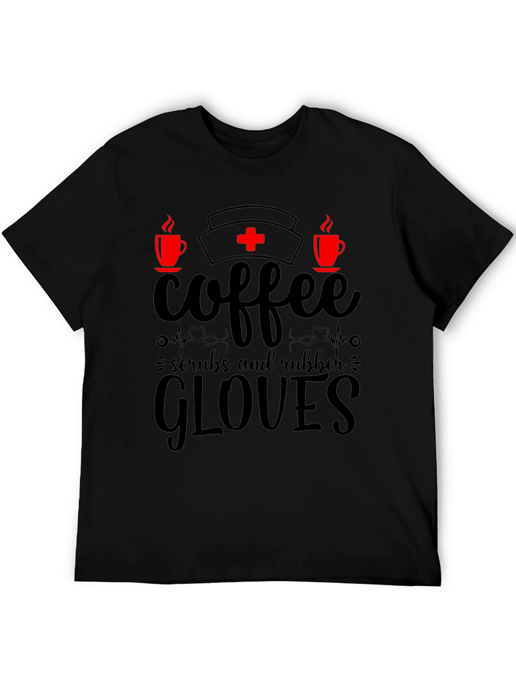 Coffee Scrubs & Rubber Gloves Nurse T-Shirt
