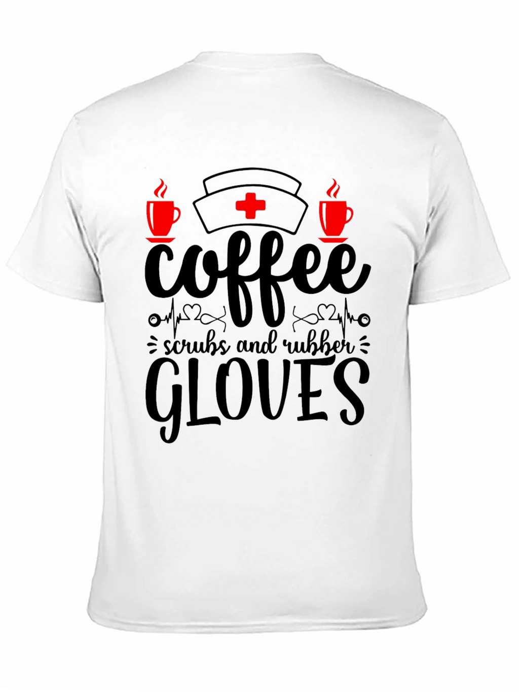 Coffee Scrubs & Rubber Gloves Nurse T-Shirt