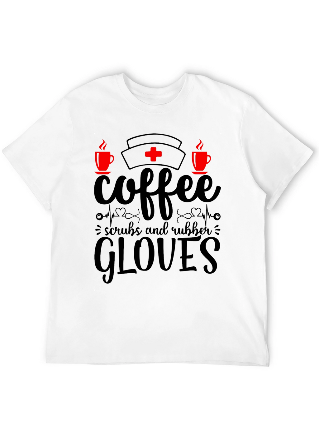 Coffee Scrubs & Rubber Gloves Nurse T-Shirt