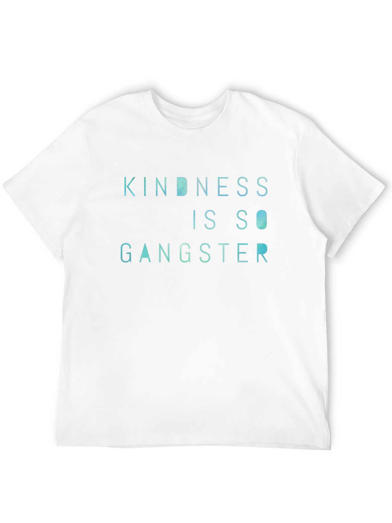 Kindness is so Gangster T-Shirt