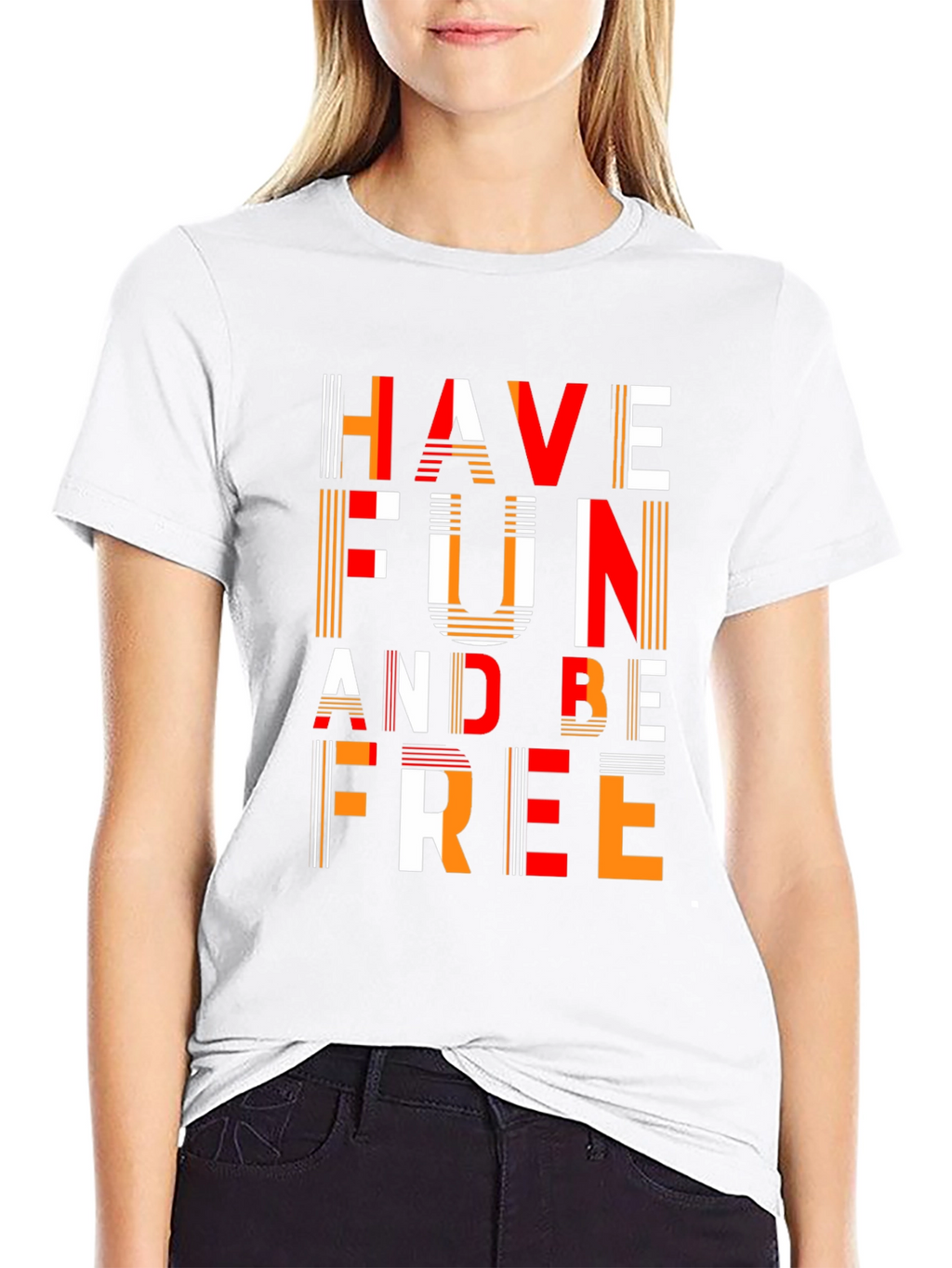 Have Fun and Be Free Graphic T-Shirt