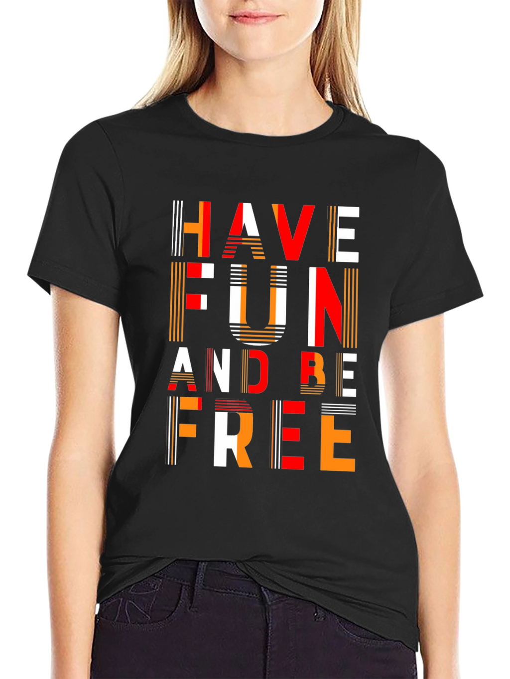 Have Fun and Be Free Graphic T-Shirt