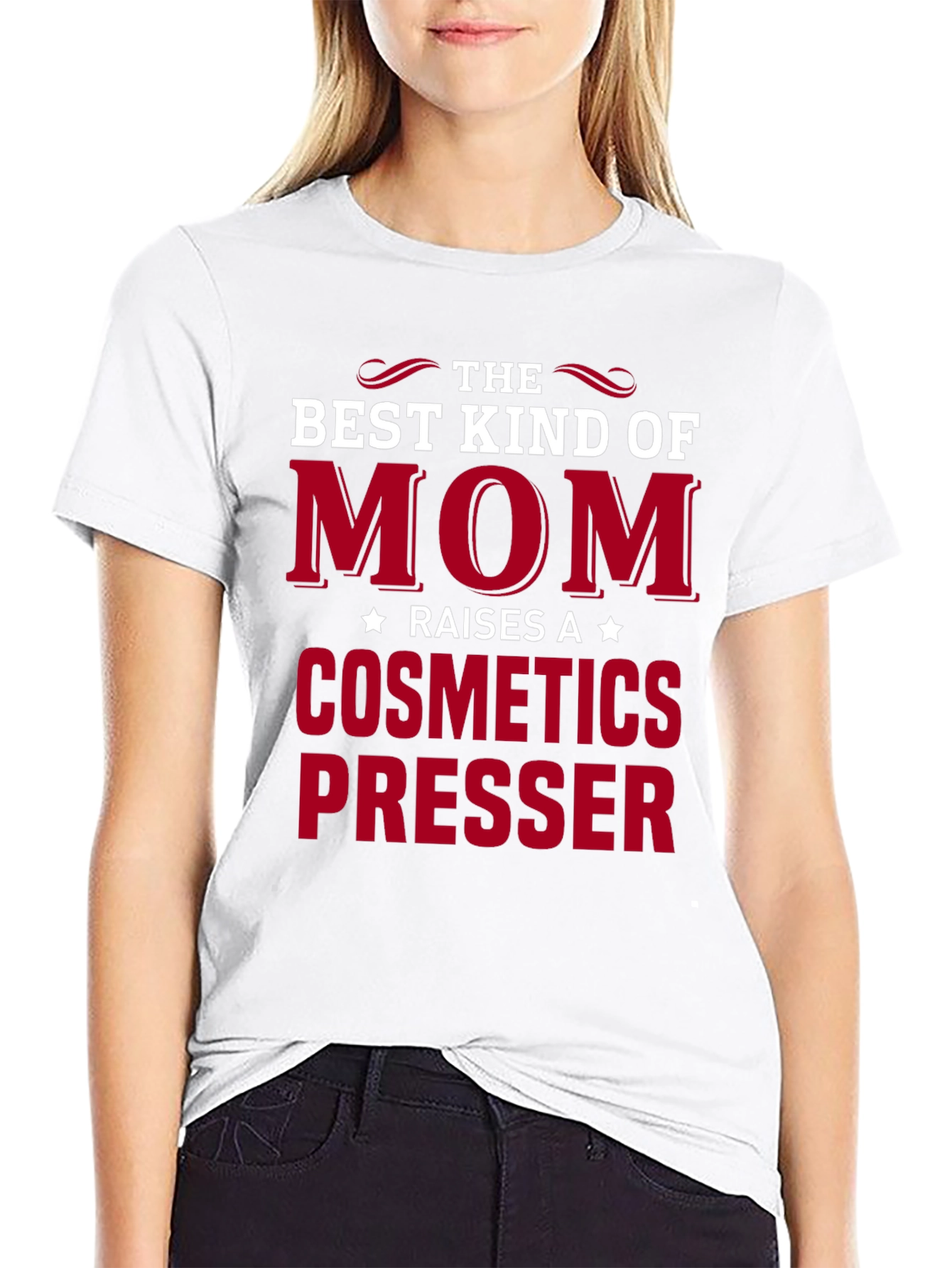 Best Kind of Mom T-Shirt: Cosmetics Presser