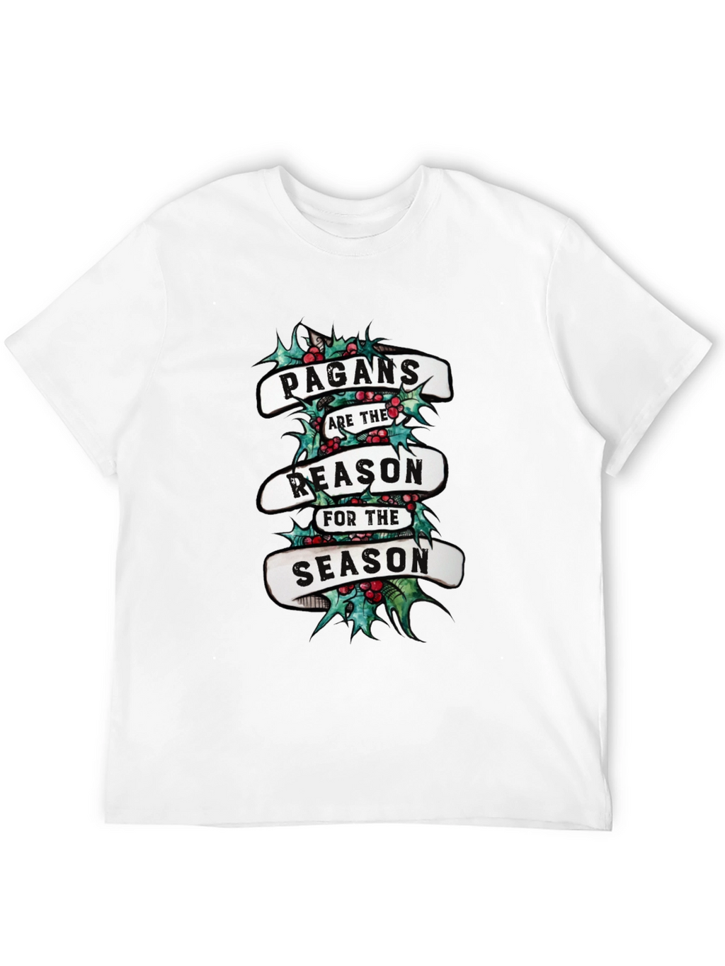 Pagans Are The Reason For The Season T-Shirt