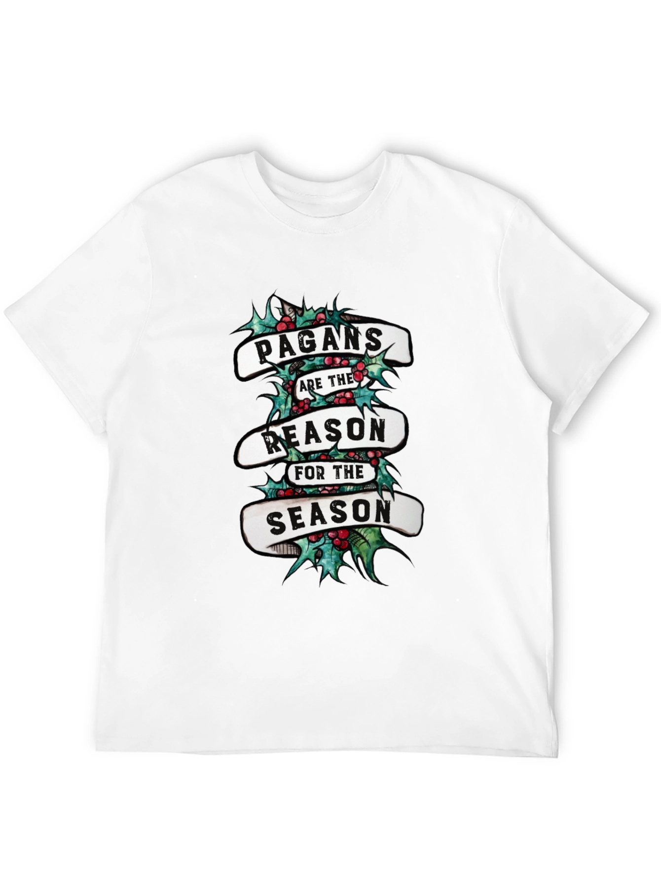 Pagans Are The Reason For The Season T-Shirt