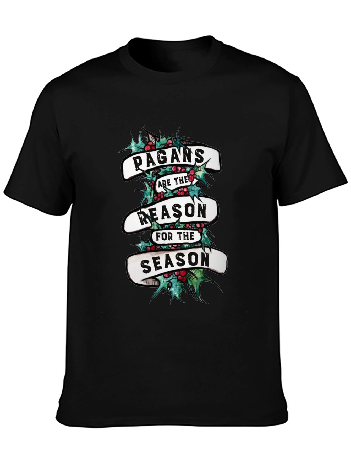 Pagans Are The Reason For The Season T-Shirt