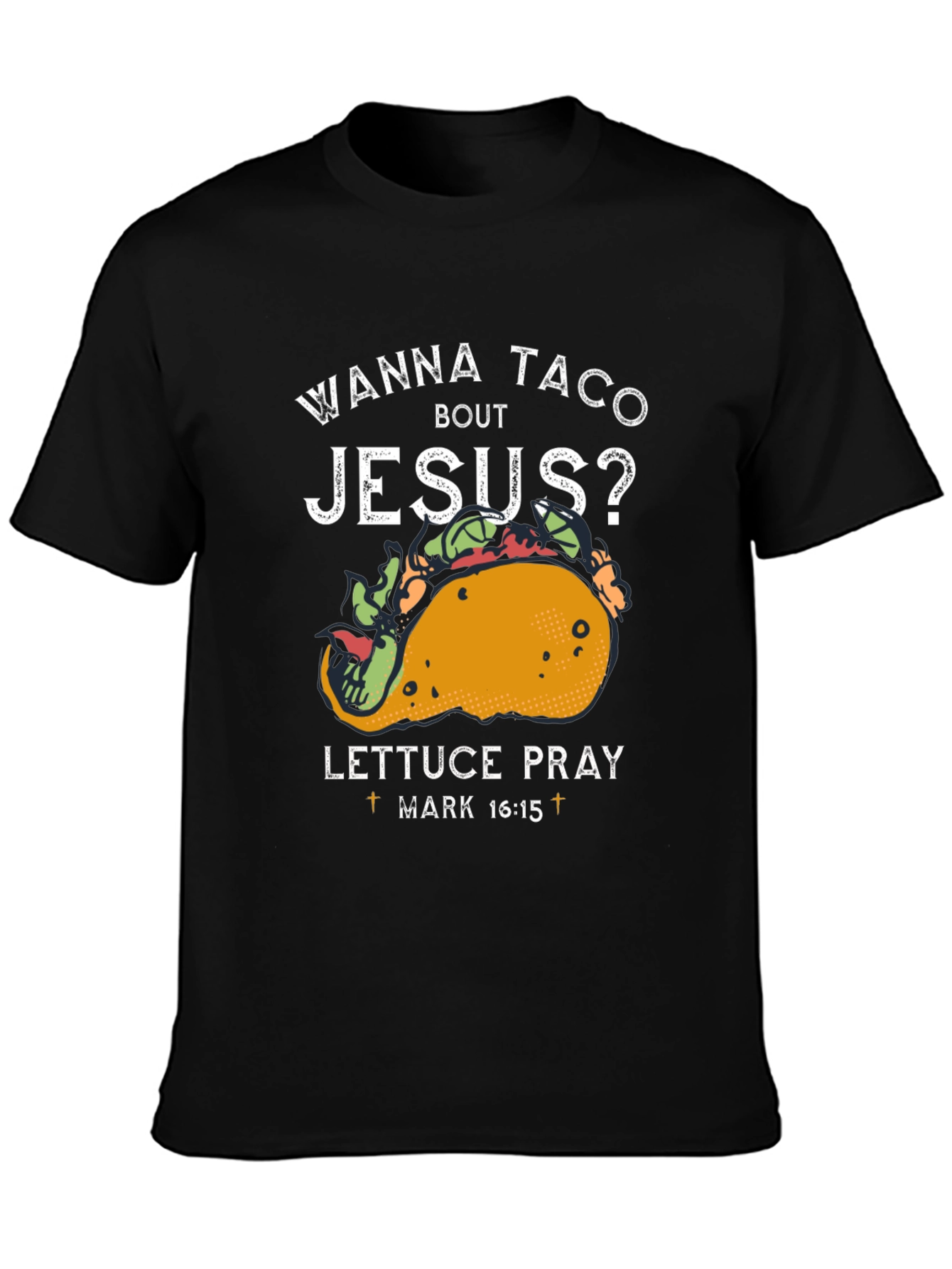 Wanna Taco Bout Jesus T-Shirt Funny Christian Tee