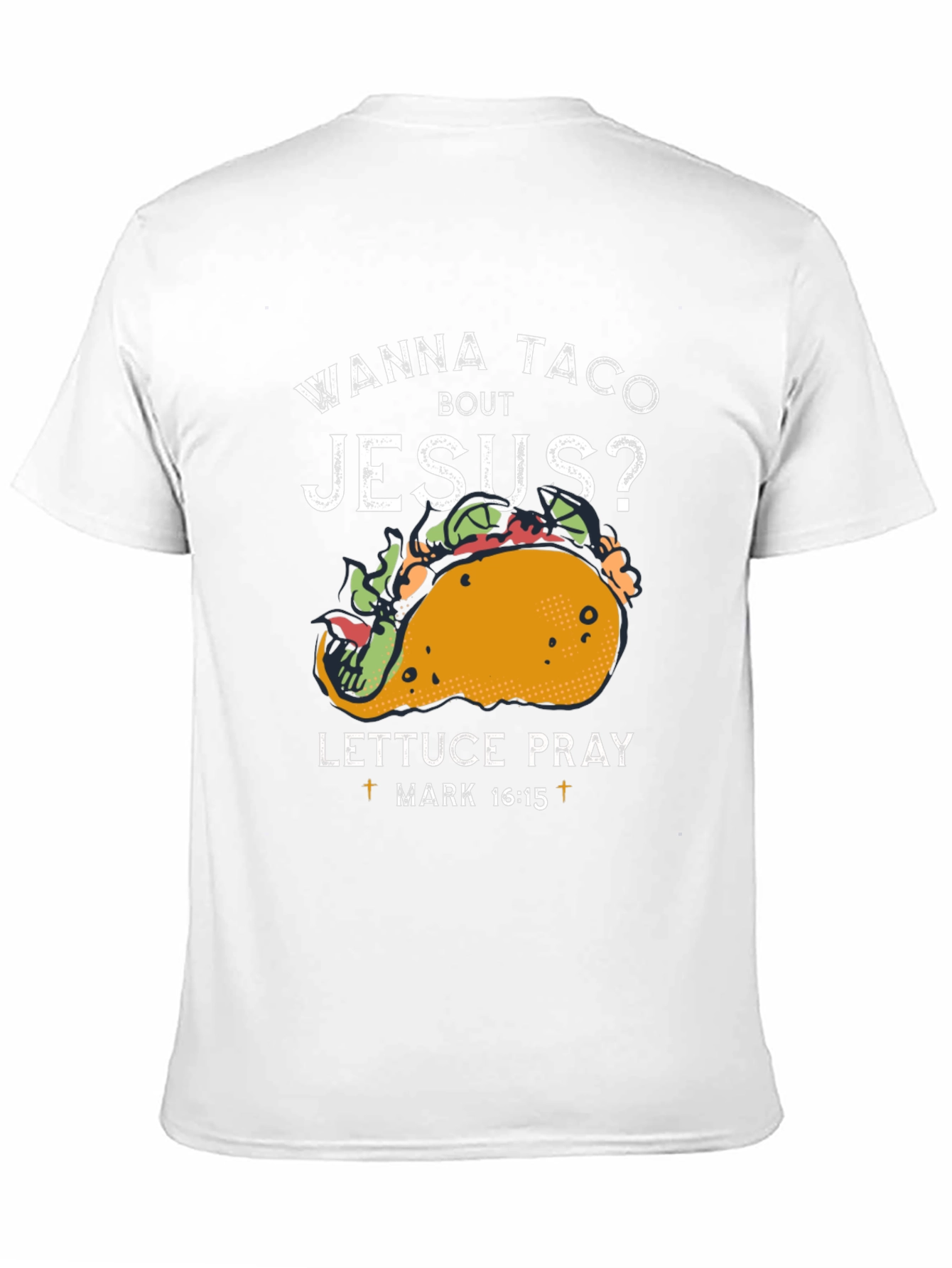 Wanna Taco Bout Jesus T-Shirt Funny Christian Tee